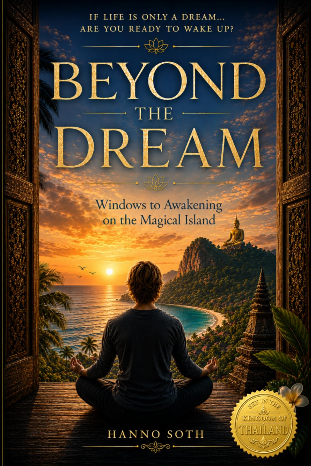 BEYOND THE DREAM: Windows to Awakening on the Magical Island