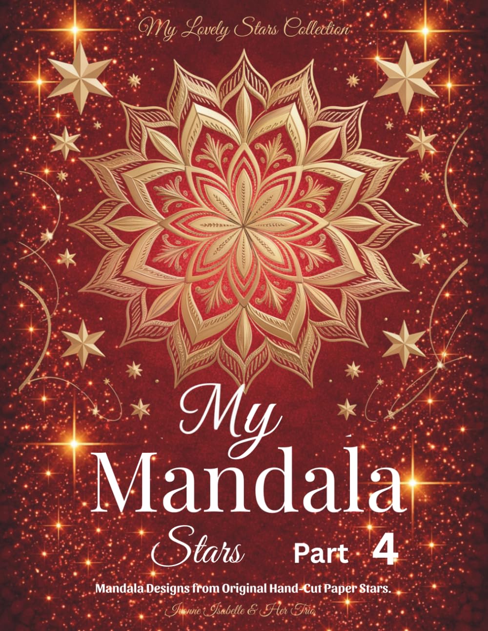My Mandala Stars - Part 4: Mandala Designs from Original Hand-Cut Paper Stars