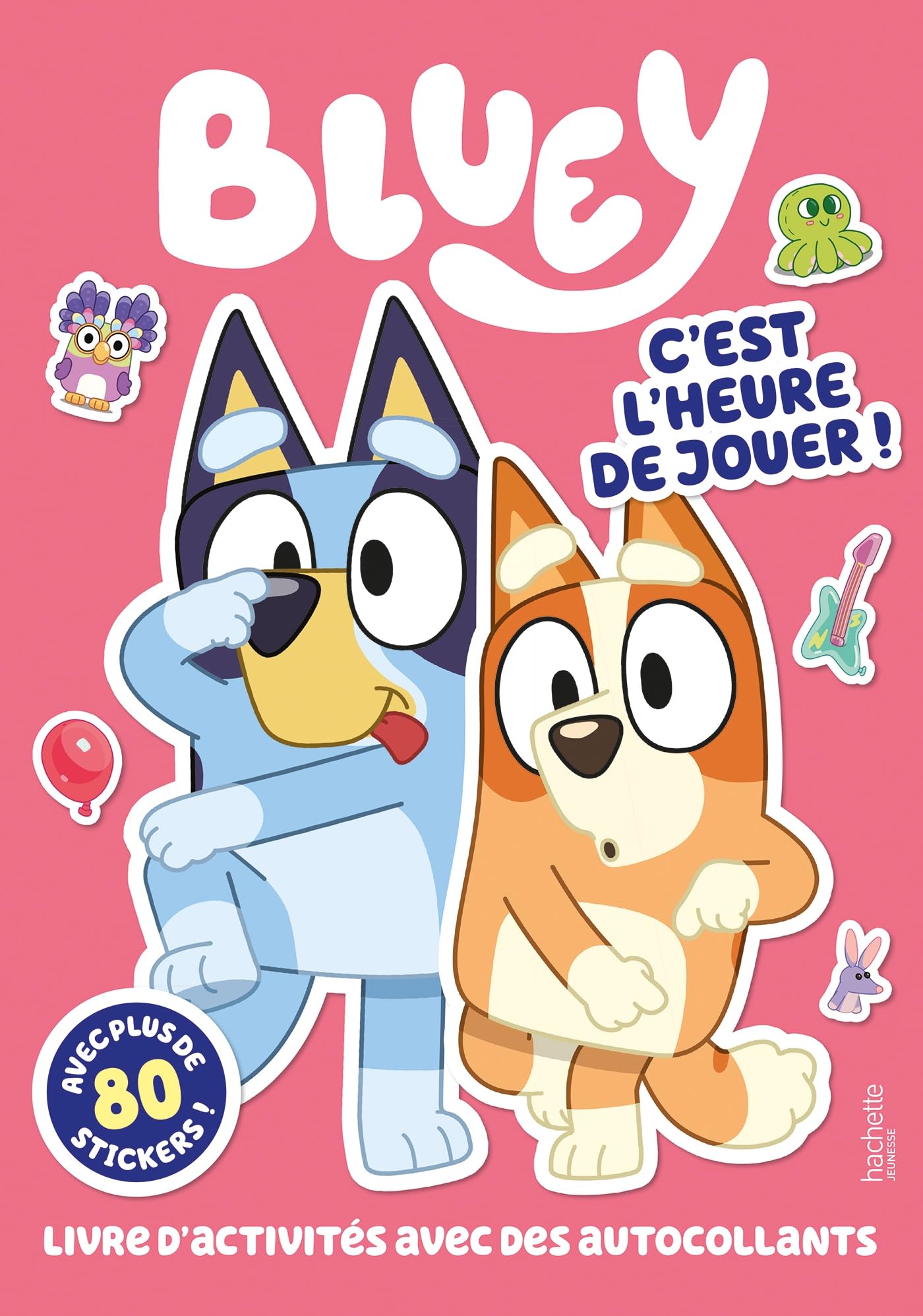 Bluey - C'est l'heure de jouer - activités et stickers: Activités et autocollants