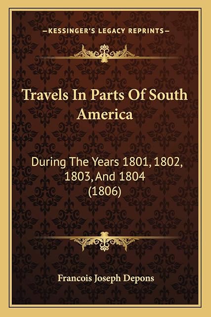 Portada de Travels In Parts Of South America: During The Years 1801, 1802, 1803, And 1804