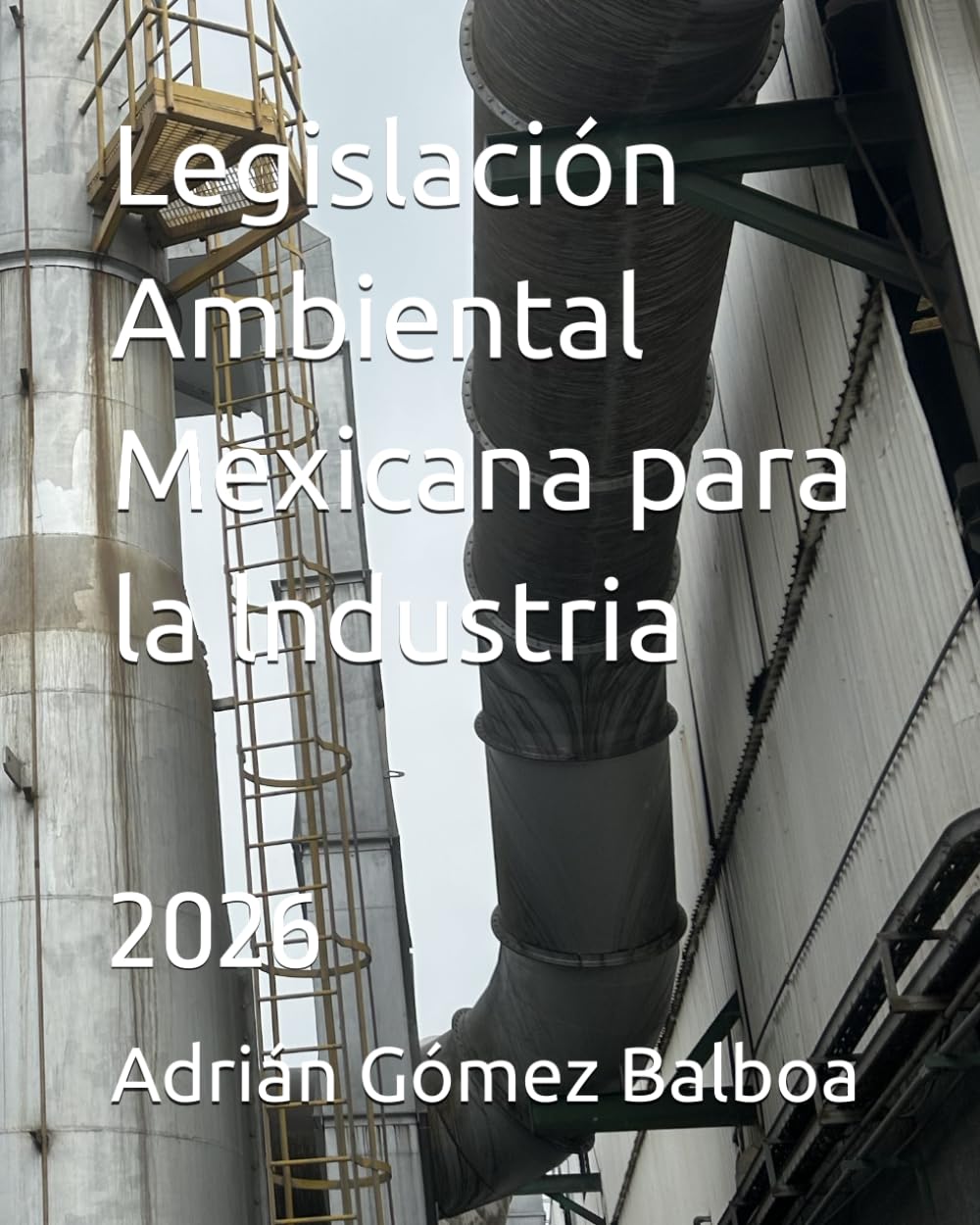 Legislación Ambiental Mexicana para la lndustria: 2026
