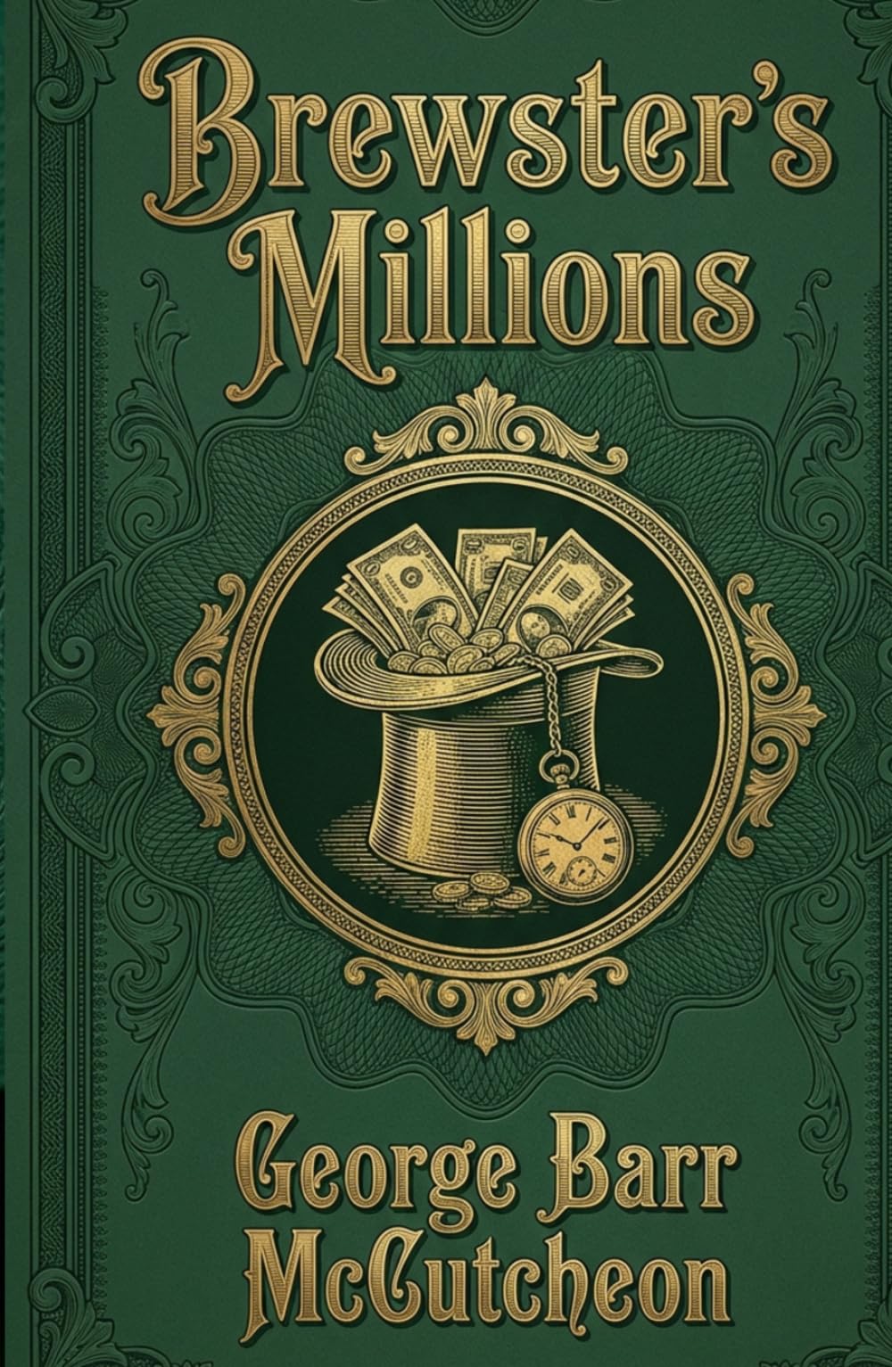 Brewster's Millions: A Classic Humorous Novel of the Gilded Age