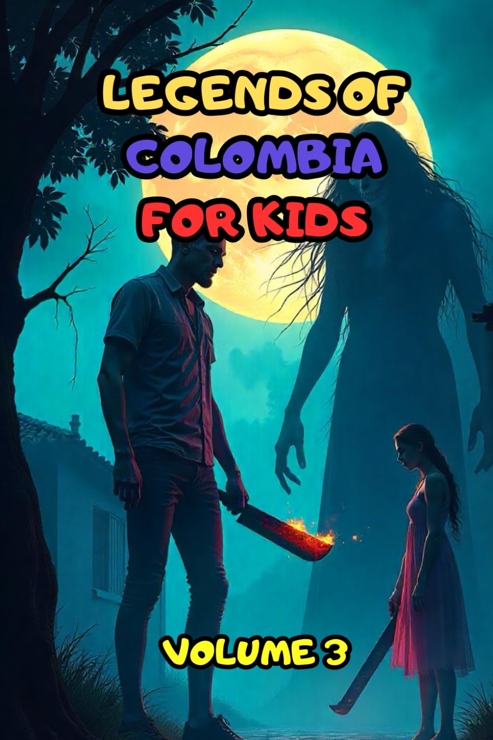 LEGENDS OF COLOMBIA FOR KIDS VOLUME 3