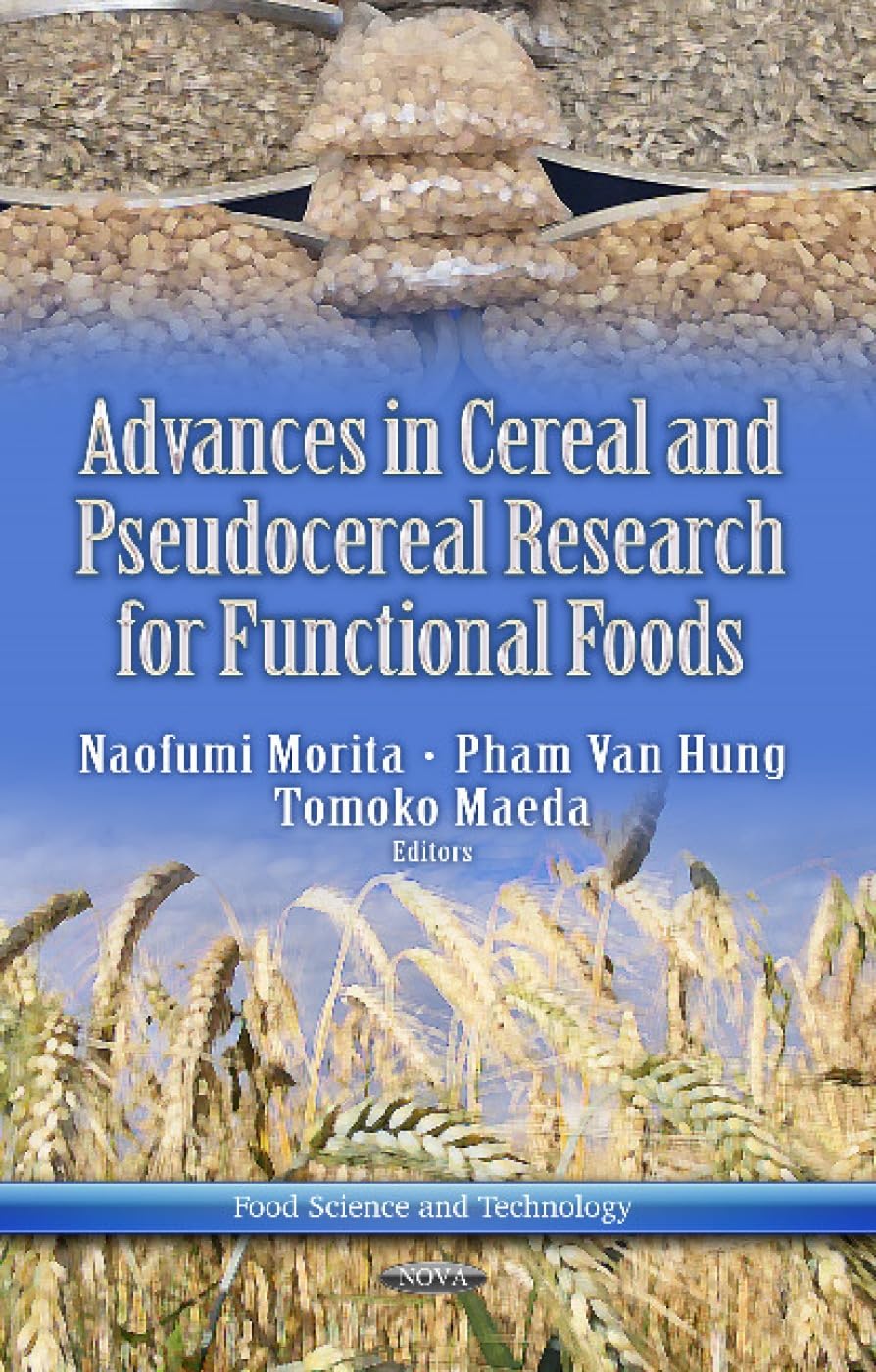Buy Advances in Cereal & Pseudocereal Researches for Functional Foods (Food Science and Technology) โ BookShops.in
