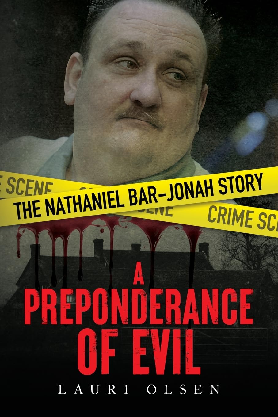 A Preponderance of Evil: The Nathaniel Bar-Jonah Story