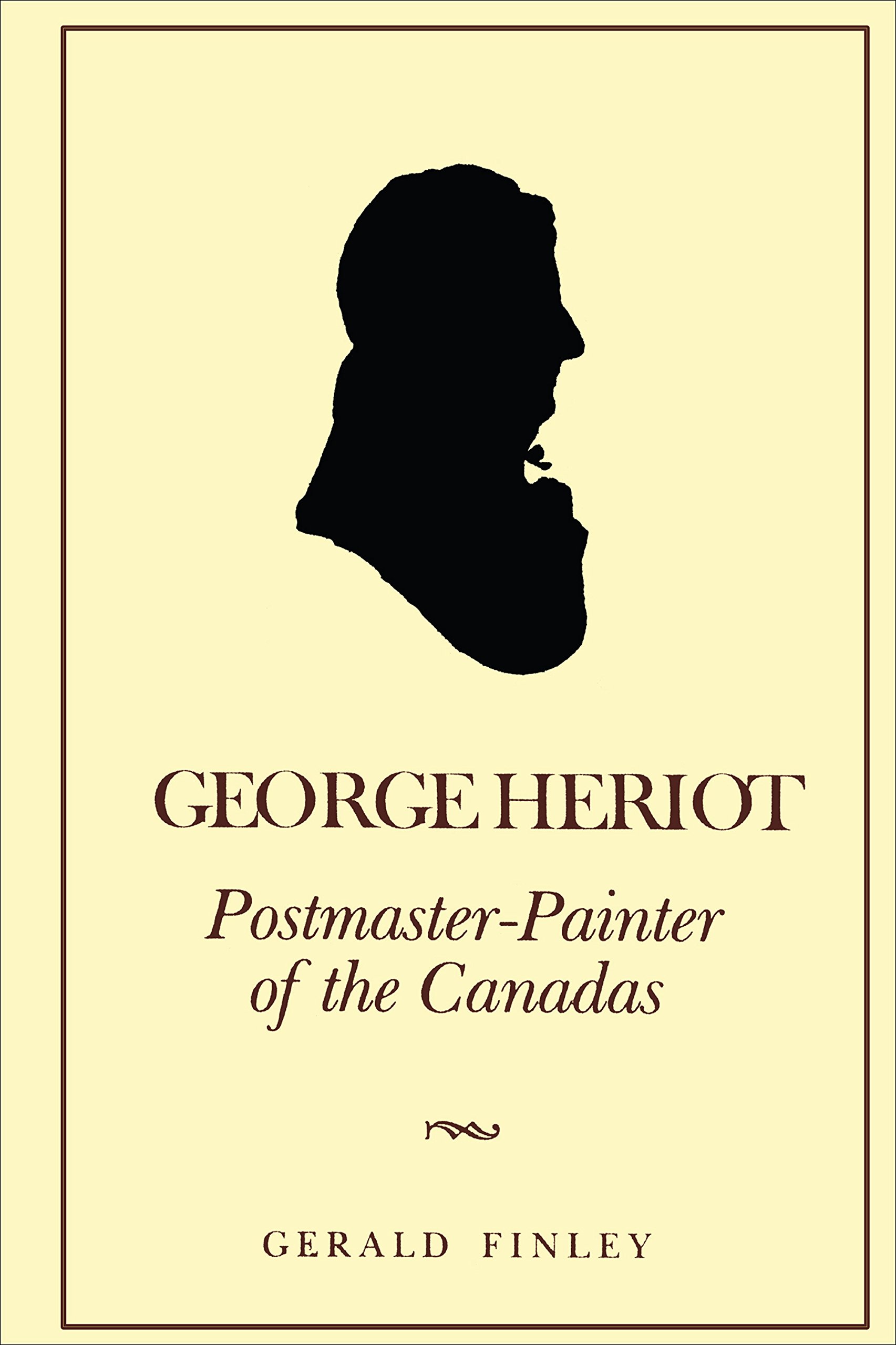 George Heriot: Postmaster-Painter art du Canada livre de collection Heritage original