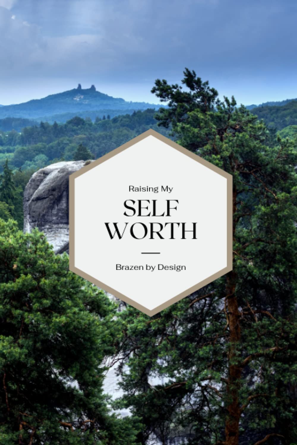 Raising My Self Worth : Prompted Journal + Planner for Growth, Healing, Manifestation + Mental Health