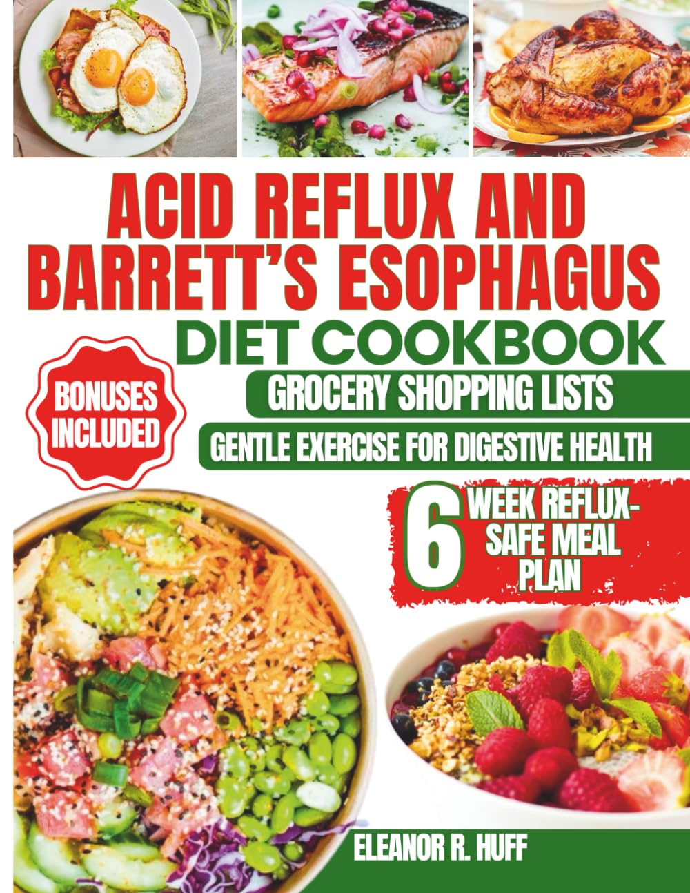 Acid Reflux and Barrett’s Esophagus Diet Cookbook: Delicious Low-Acid Recipes for Managing GERD, LPR, and Soothing Heartburn Symptoms Naturally.