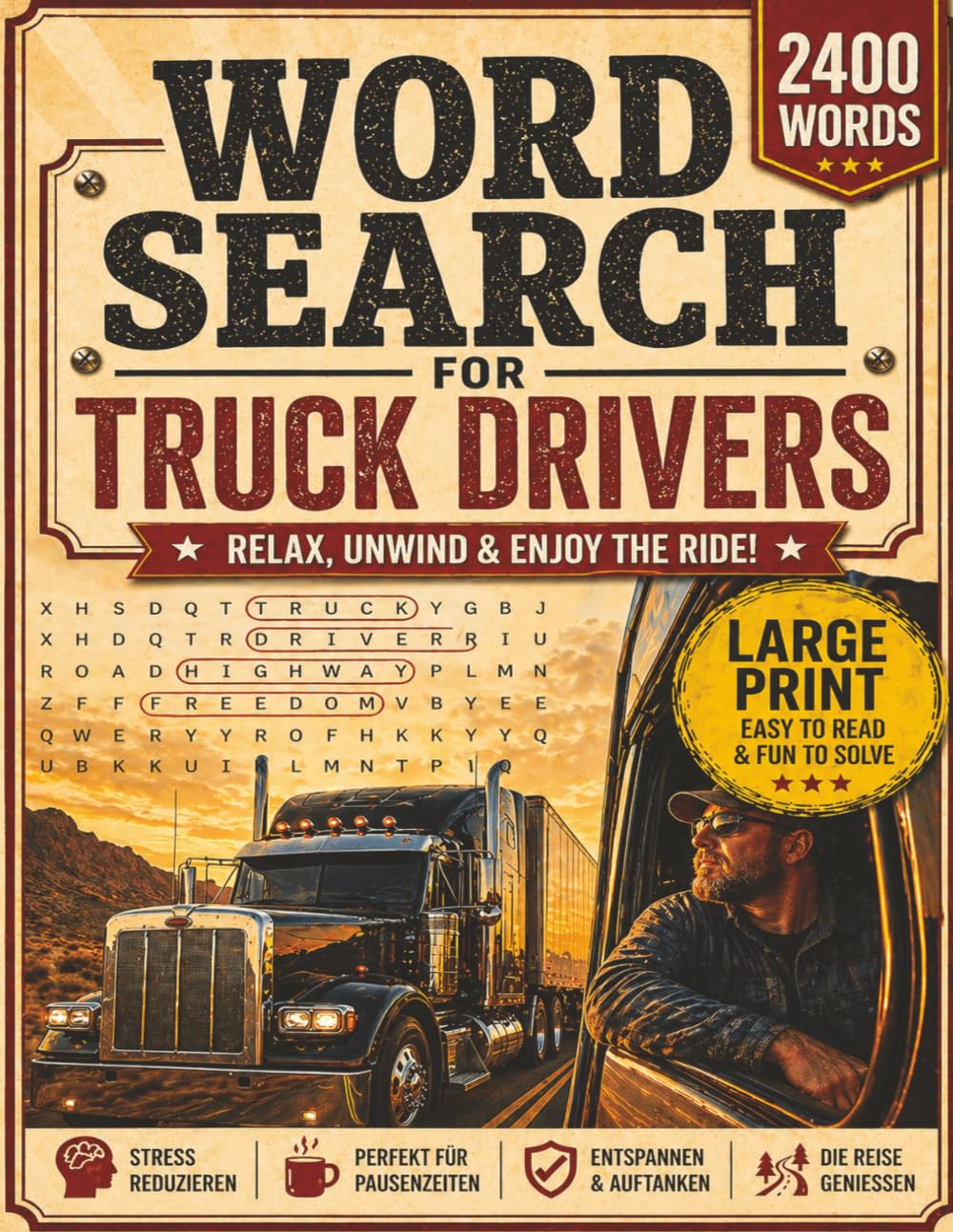 Word Search for Truck Drivers: 2400 Words in 100 Large Print Puzzles for Long Haul Drivers to Relax, Unwind, and Enjoy Life on the Road