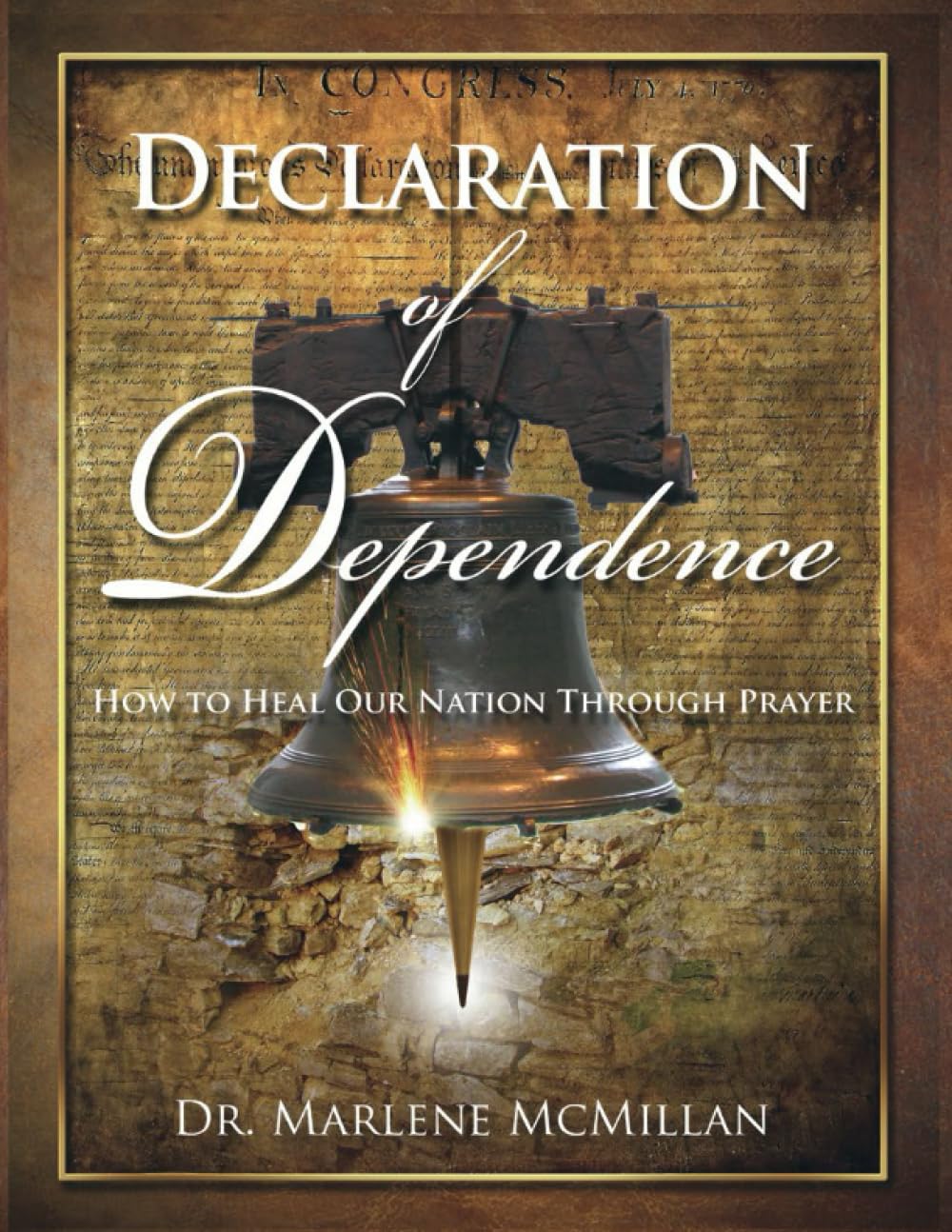 Declaration of Dependence: How to Heal Our Nation Through Prayer