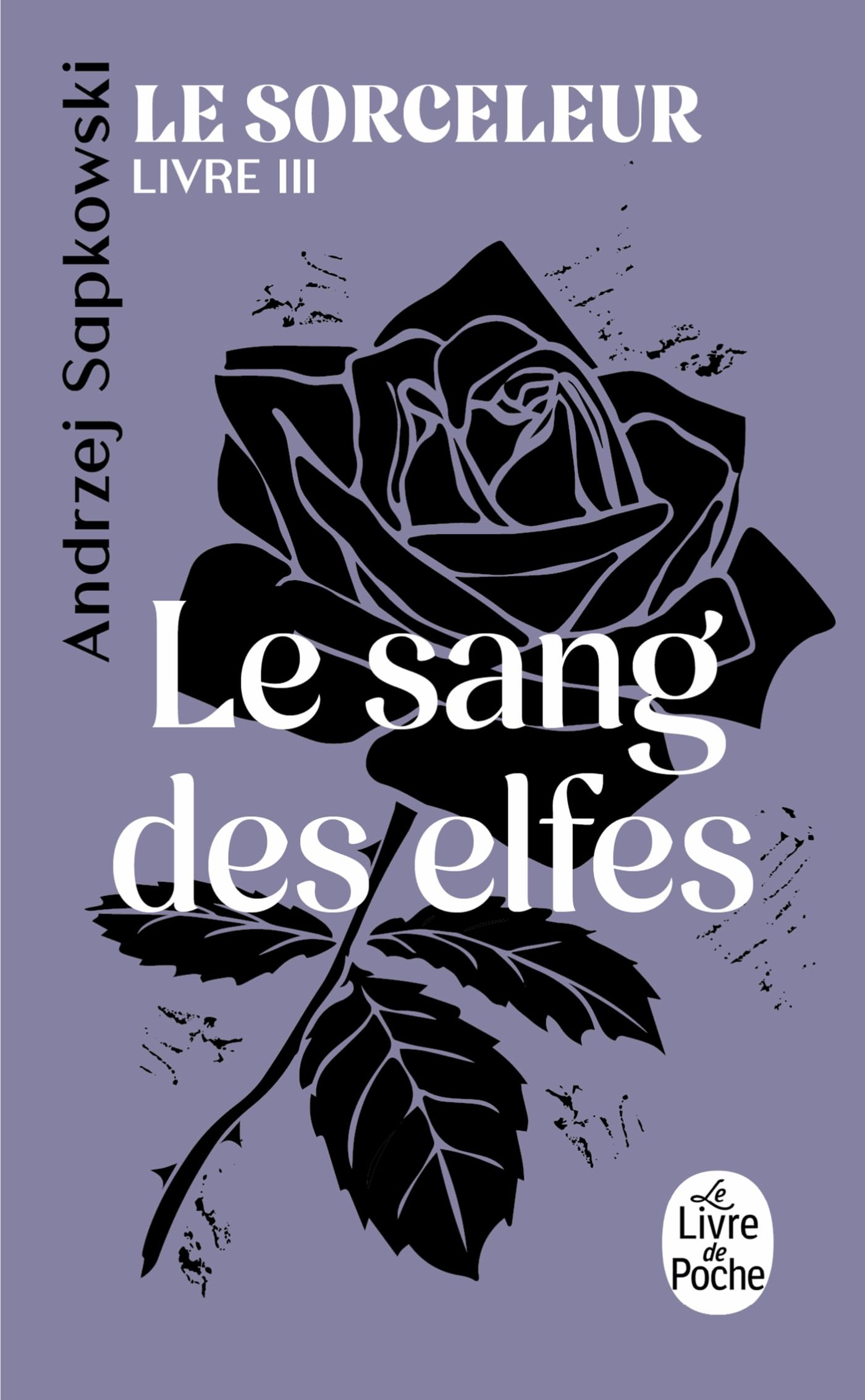 Le Sang des elfes (Le Sorceleur, Tome 3)