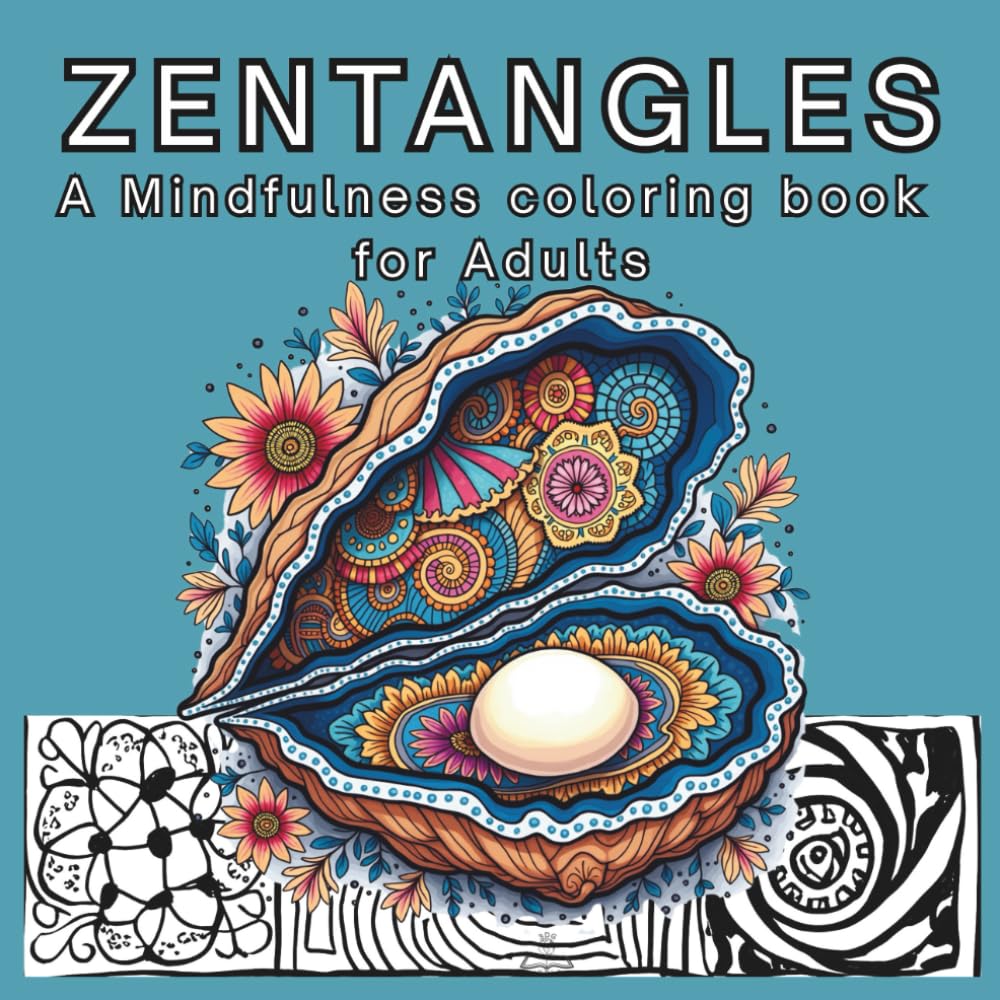 Zentangles: A Mindful Coloring Book for Adults: 50 illustrations for stress-free creativity