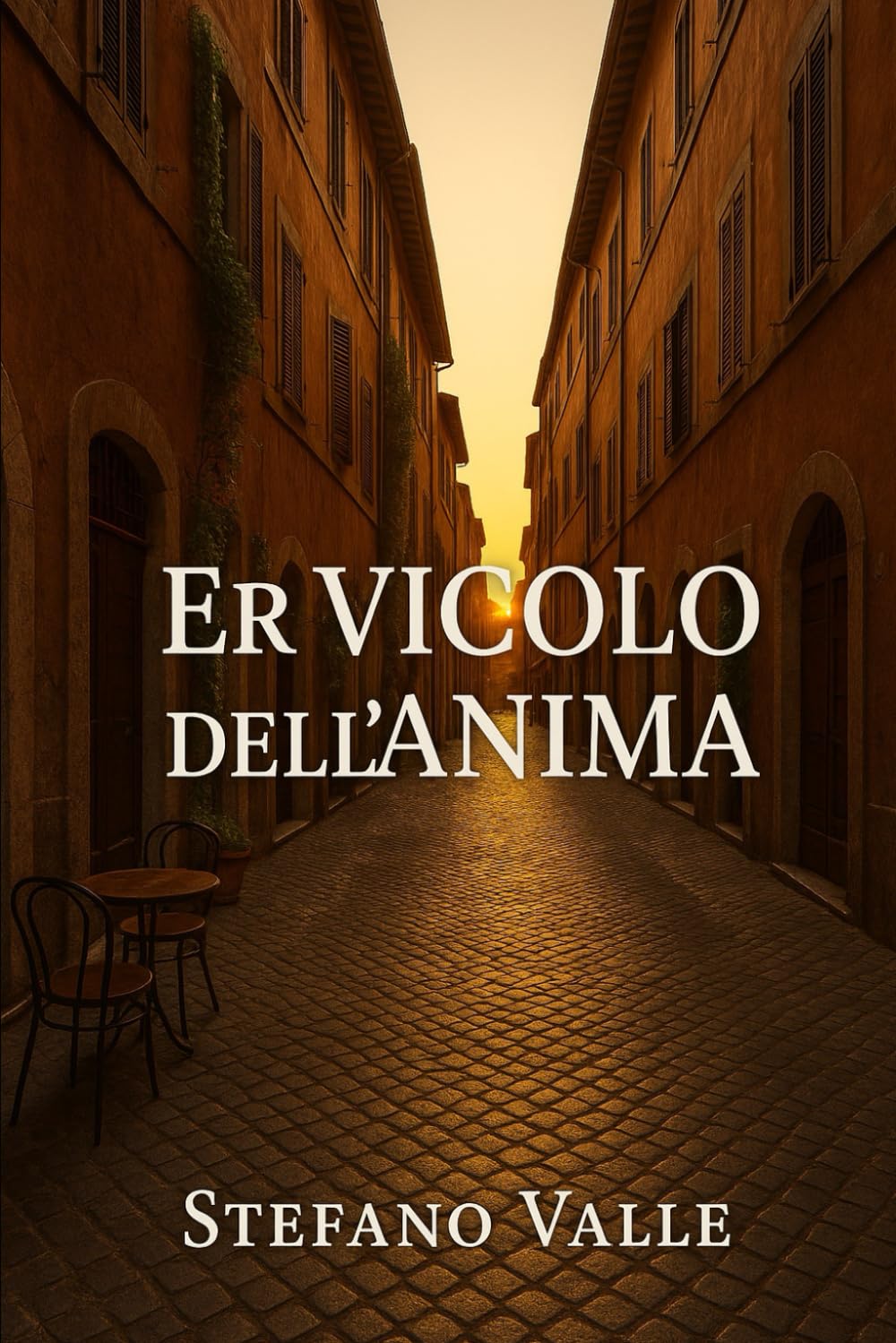Er Vicolo dell’Anima: Poesie de vita, strade e core