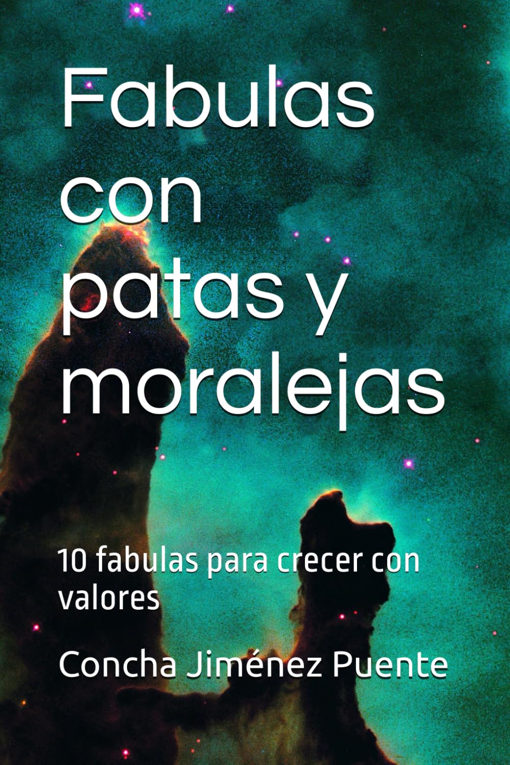 Fabulas con patas y moralejas: 10 fabulas para crecer con valores