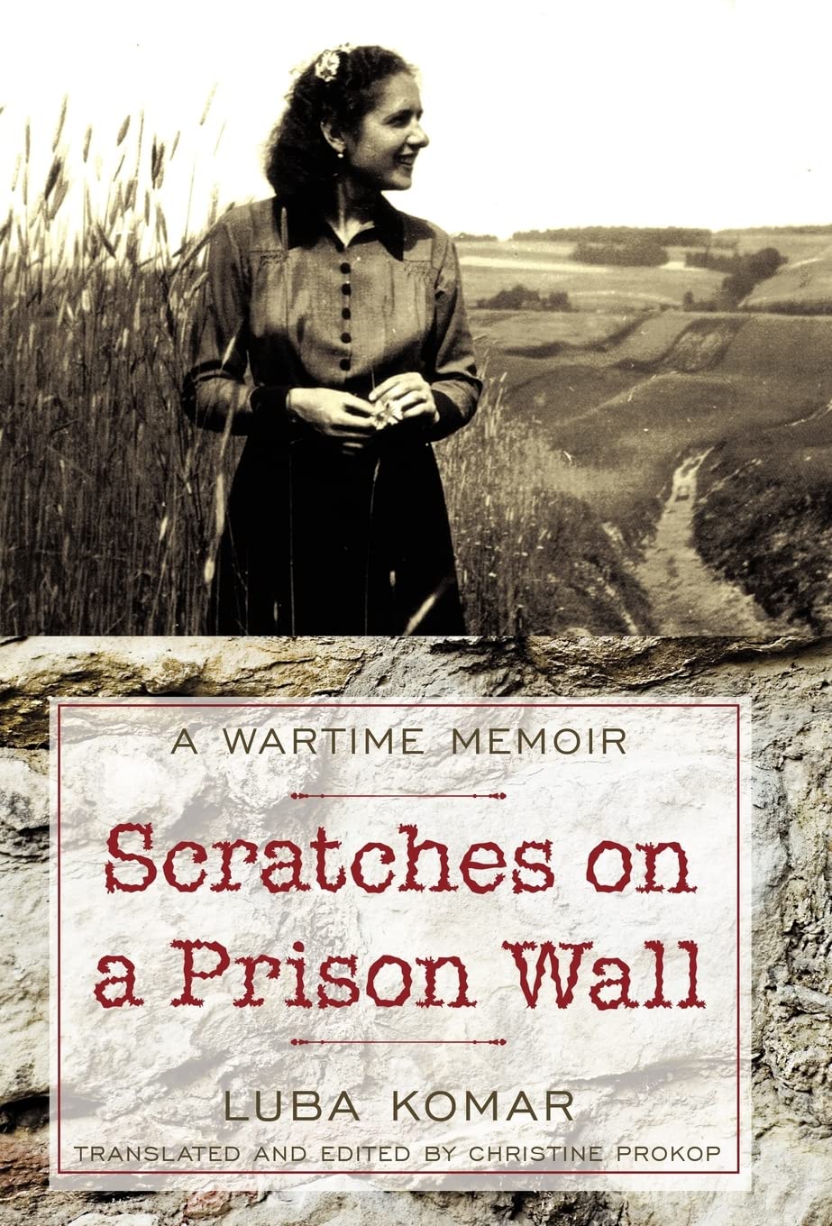Scratches on a Prison Wall: A Wartime Memoir