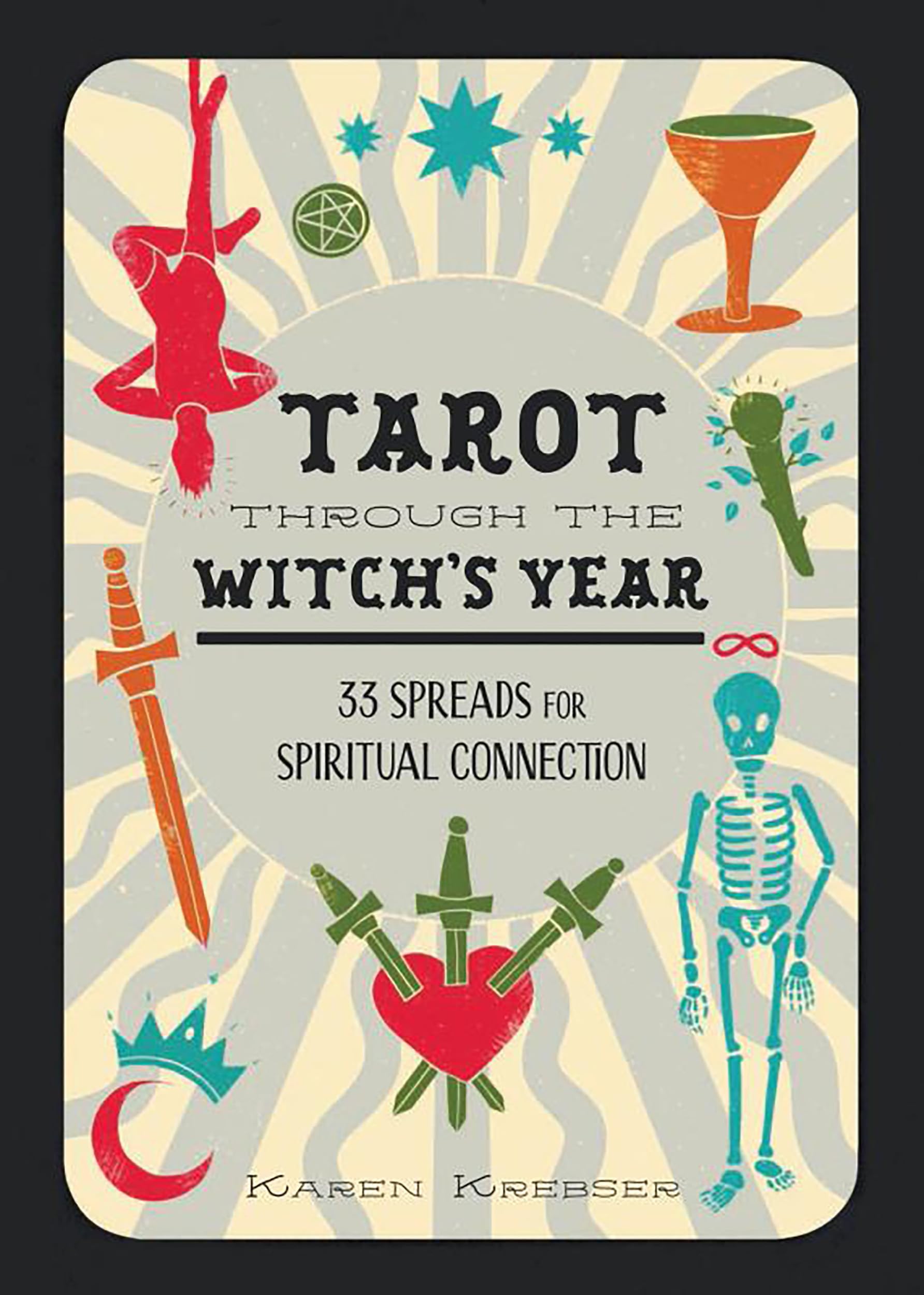 Tarot Through the Witch's Year: 33 Spreads for Spiritual Connection. Krebser**
