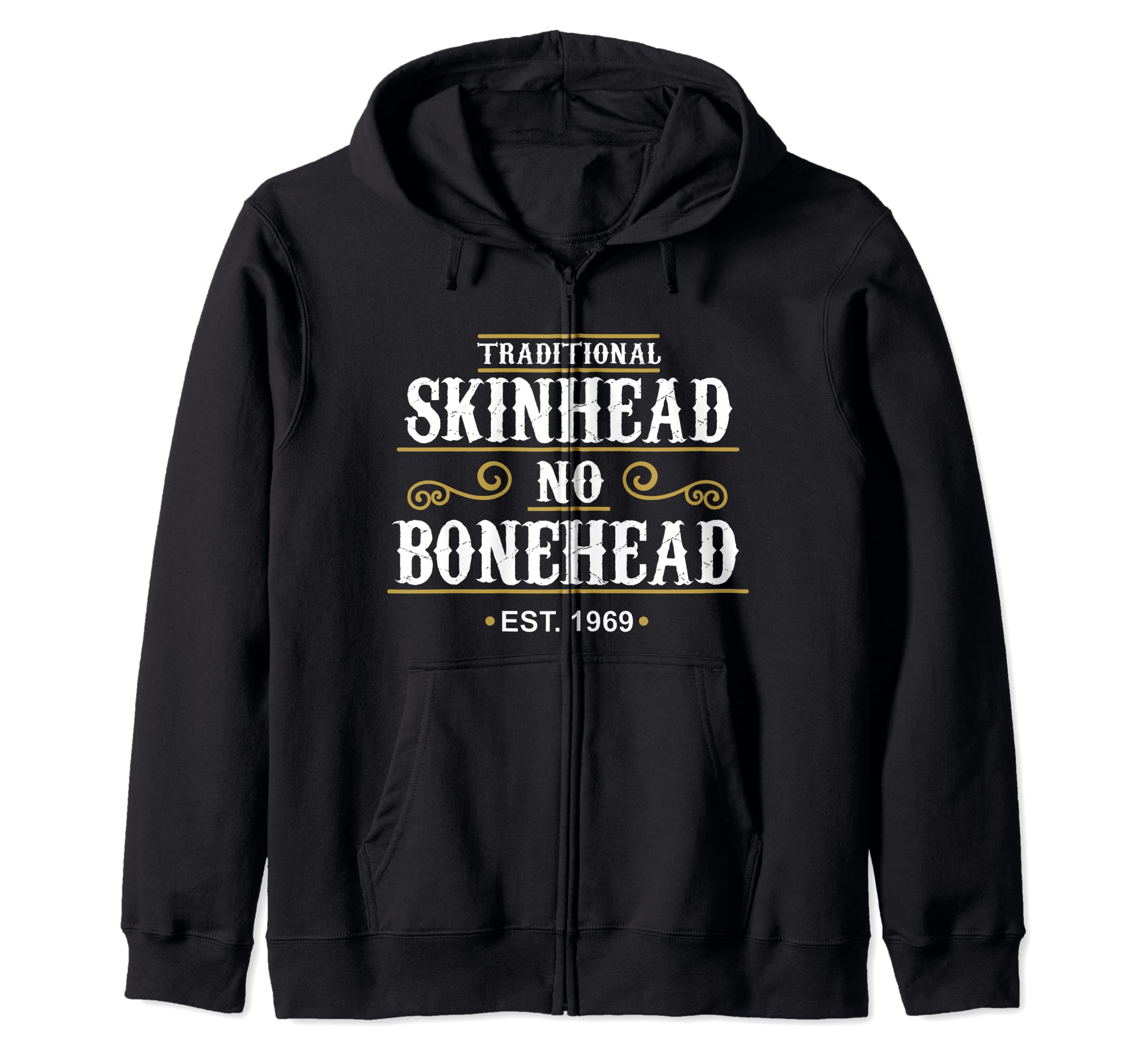 Traditional Skinhead No Bonehead I Ska and Reggae Zip Hoodie