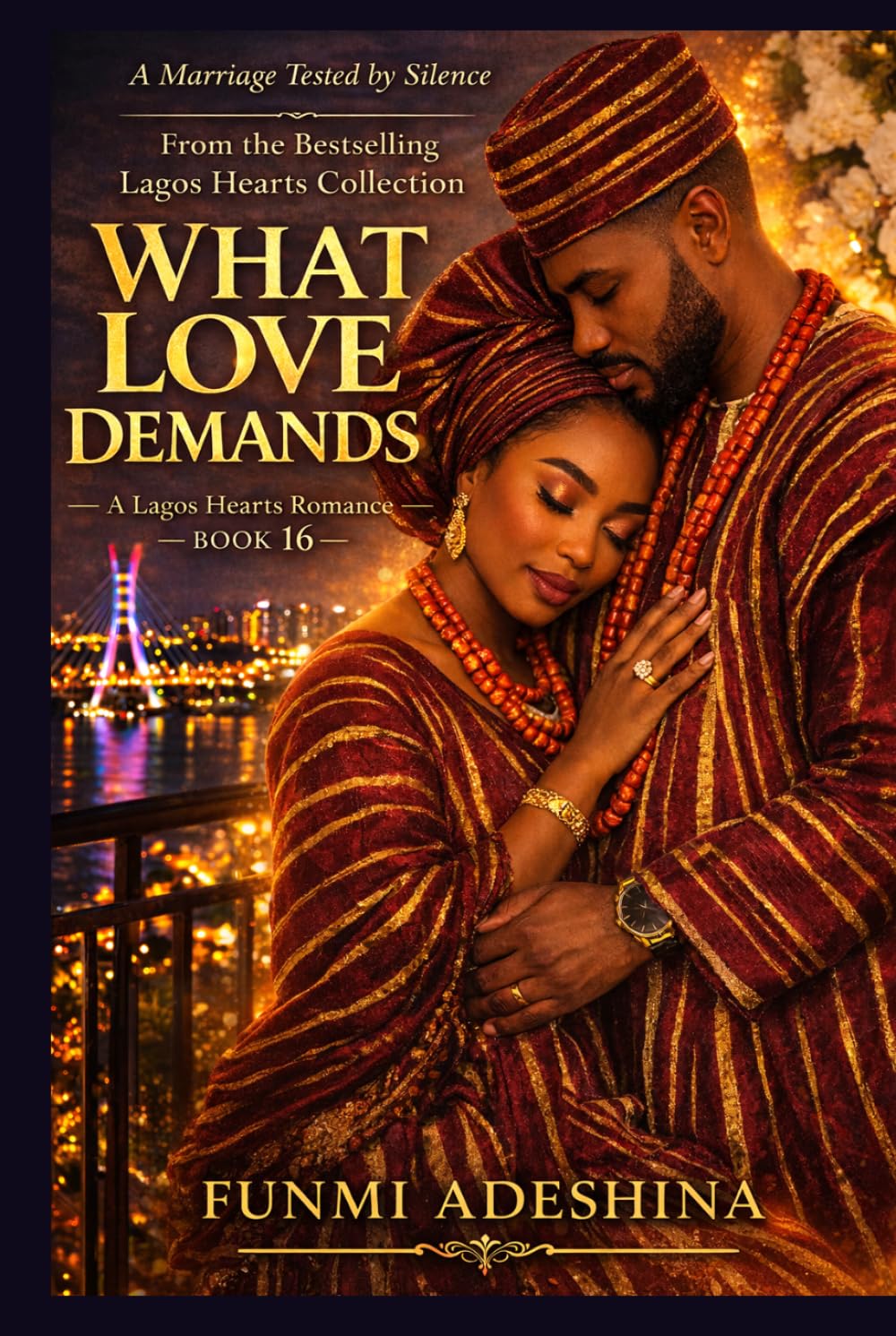 What Love Demands: A Lagos Hearts Romance (The Lagos Hearts Collection)