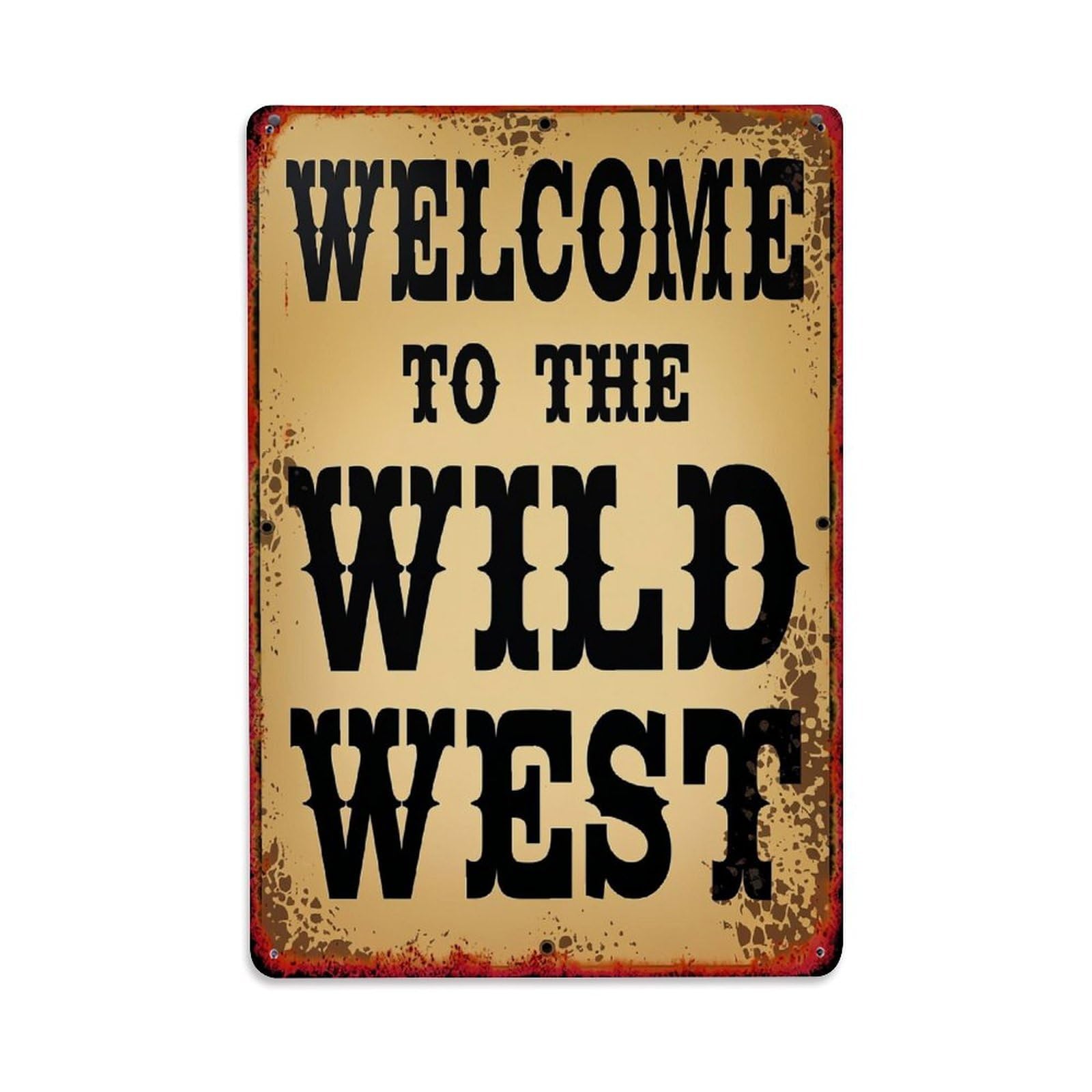 Welcome To The Wild West Retro Metal Tin Sign, Vintage Decor Art Poster for Bar, Home, Man Cave, Kitchen, Laundry Room Gift 8x12Inch
