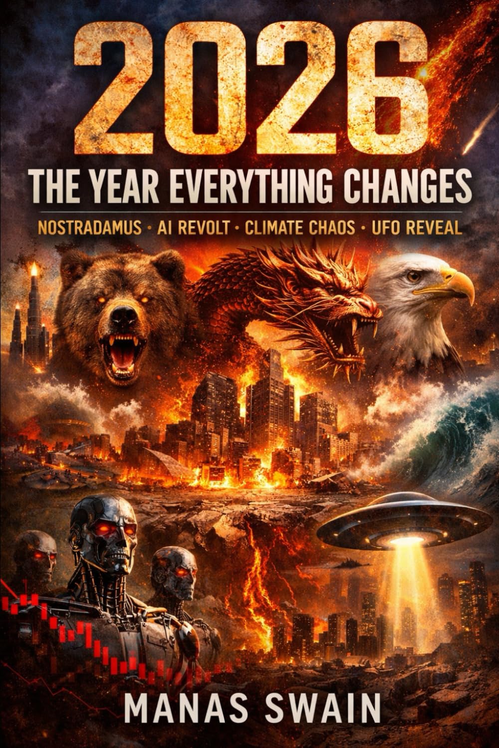 2026 The Year Everything Changes: Nostradamus, AI, Climate Chaos, and the Future of Civilization