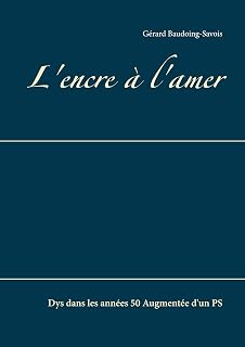 L'encre à l'amer: Dys dans les années 50 Augmentée d'un PS