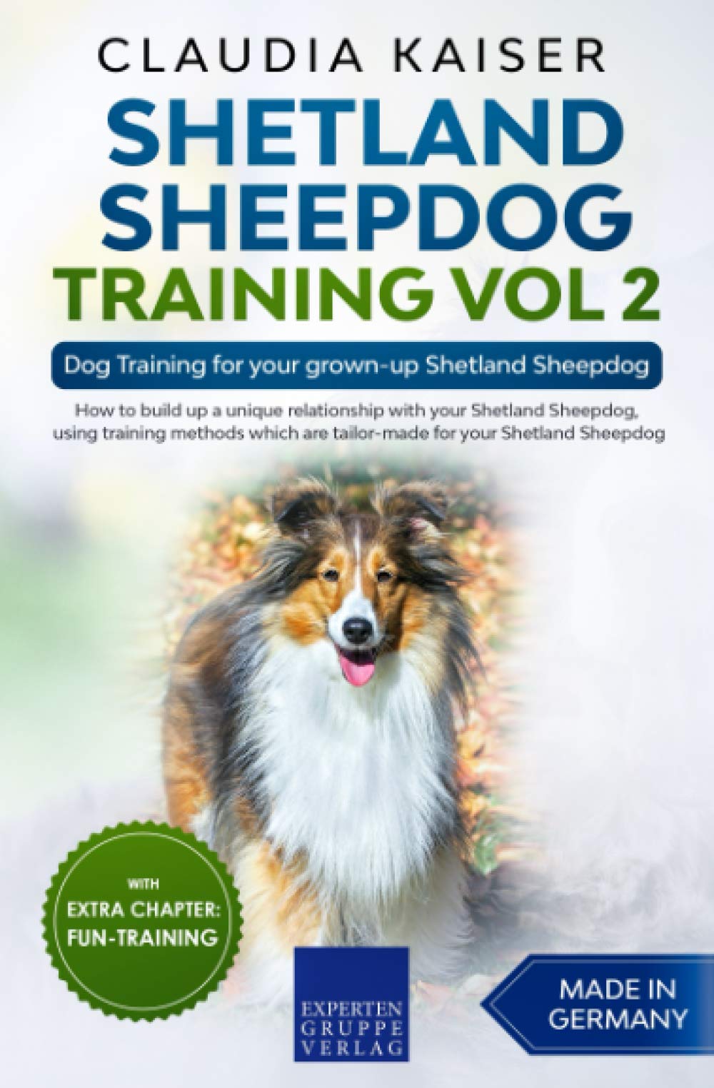 Shetland Sheepdog Training Vol 2: Dog Training for your grown-up Shetland Sheepdog