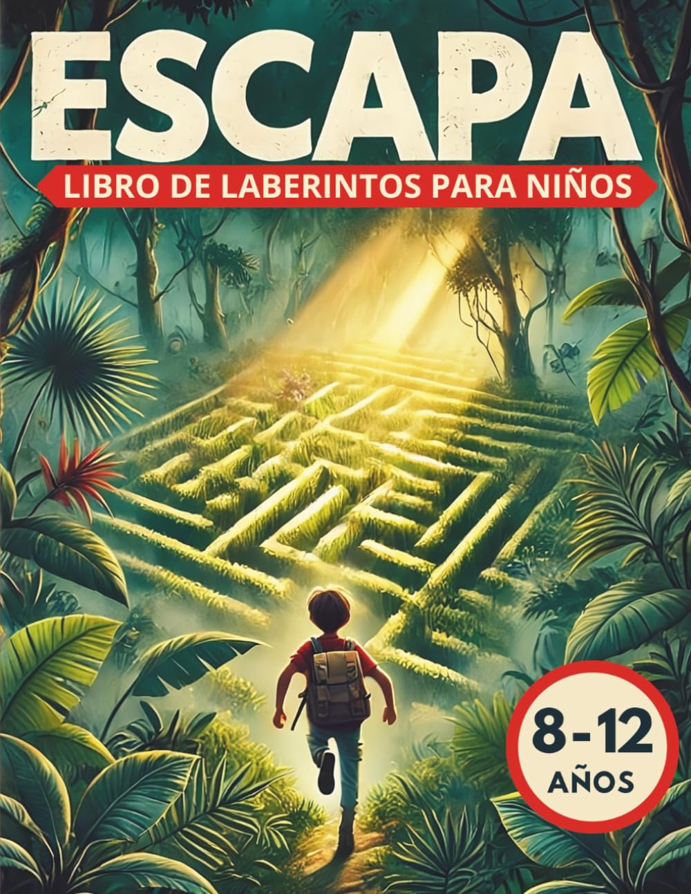 Escapa - Libro de Laberintos para Niños de 8 a 12 Años, 50 Complicados Laberintos que Ayudarán a Mejorar la Atención, la Concentración, la Memoria, la ... Cognitivas y la Autoestima de los Niños