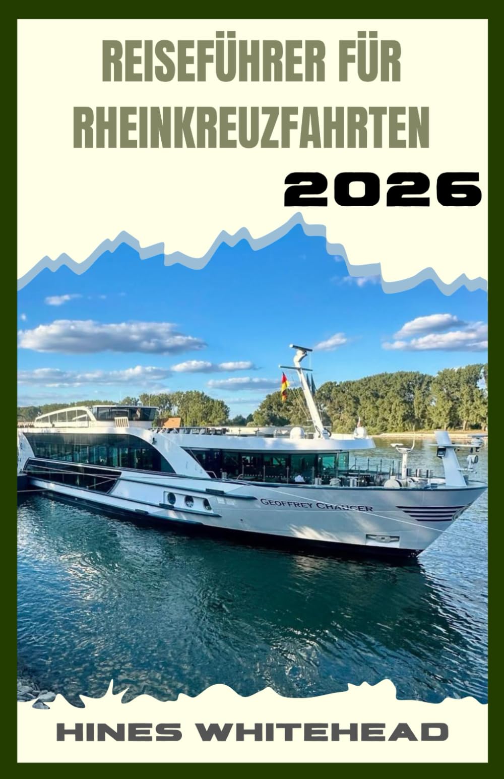Reiseführer für Rheinkreuzfahrten 2026: Erkunden Sie Europas legendäre Wasserstraße mit Zuversicht – malerische Routen, kulturelle Haltestellen und Einblicke an Bord für jeden Reisenden.