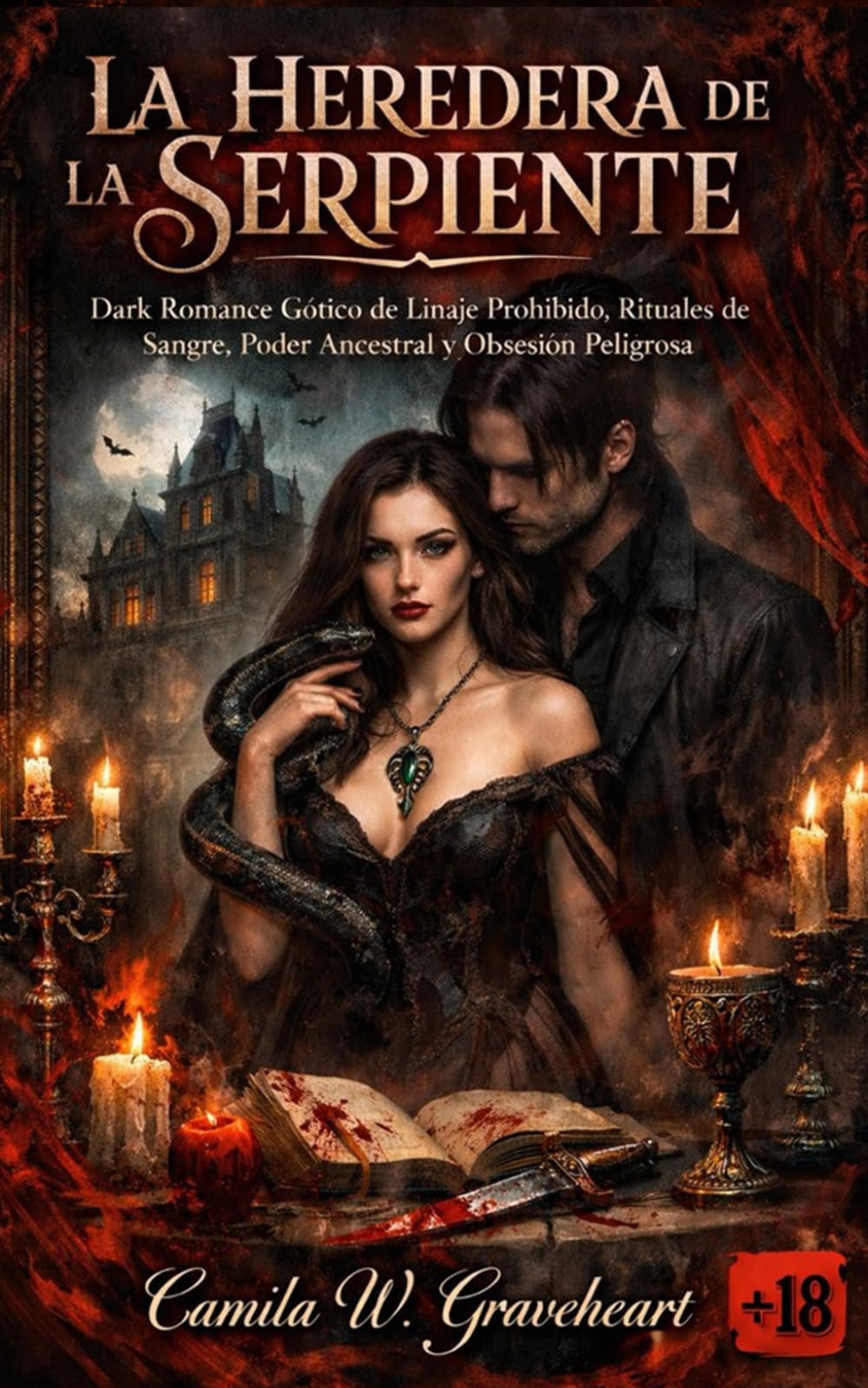 LA HEREDERA DE LA SERPIENTE: Dark Romance Gótico de Linaje Prohibido, Rituales de Sangre, Poder Ancestral y Obsesión Peligrosa (Dark Romance: Hombres ... Peligrosa y Erotismo Psicológico Intenso)