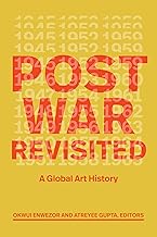 Postwar Revisited: A Global Art History