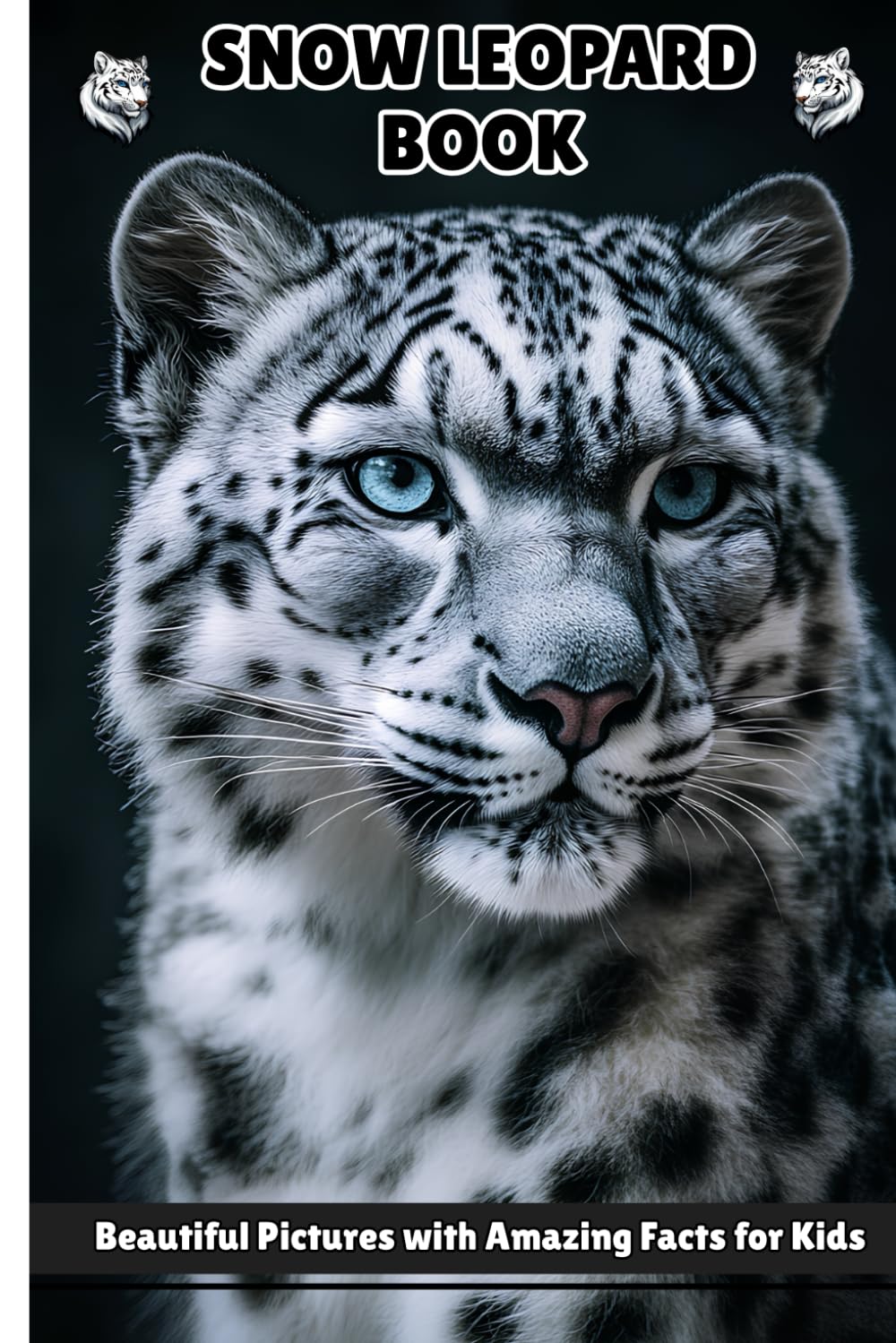 Snow Leopard Book: Beautiful Pictures with Amazing Facts for Kids