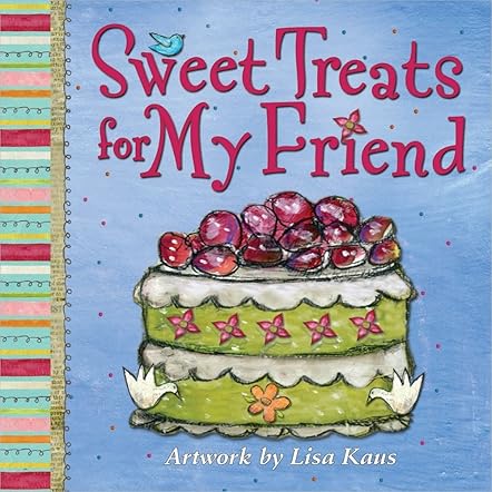 Sweet Treats for My Friend