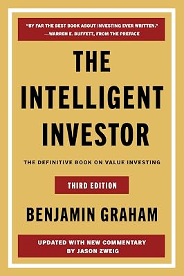 The Intelligent Investor Third Edition: The Timeless Guide to Value Investing and Financial Wisdom for a Volatile Market