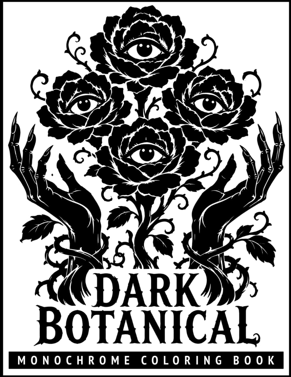 Monochrome Dark Botanical Coloring Book: Enchanted Greenhouses and Mystical Botanical Designs for Relaxation... Adults and Gothic Horror Fans.