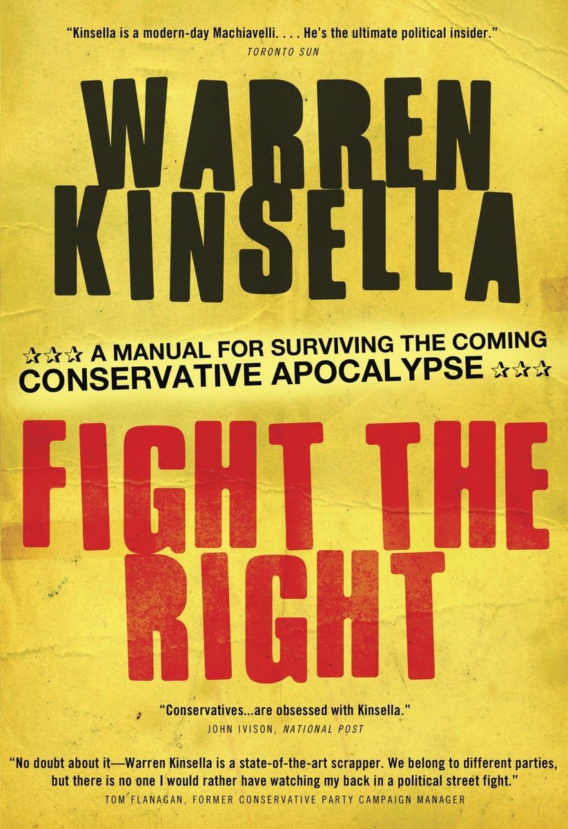 Fight the Right A Manual for Surviving the Coming Conservative
