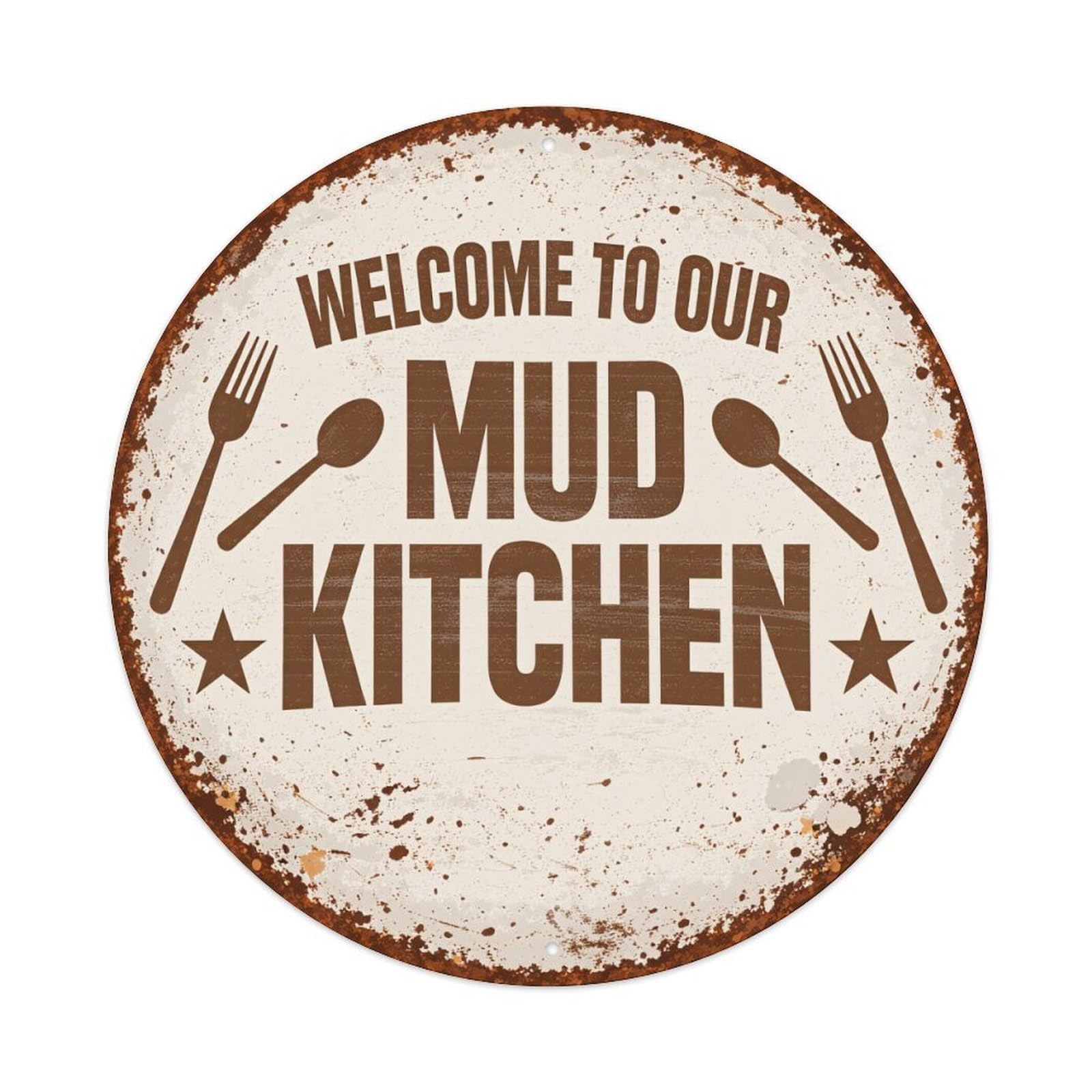 Welcome To Our Mud Kitchen Round Tin Sign Retro Metal Sign for Cafe Bar Pub Home Game Room Gym Club Wall Decoration Vintage Metal Poster 8x8 Inch