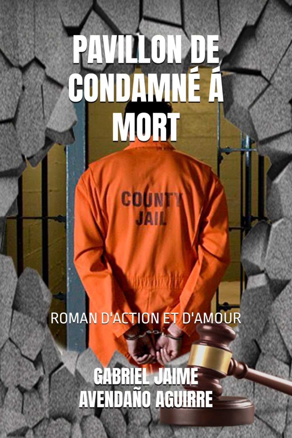 PAVILLON DE CONDAMNÉ Á MORT: ROMAN D'ACTION ET D'AMOUR