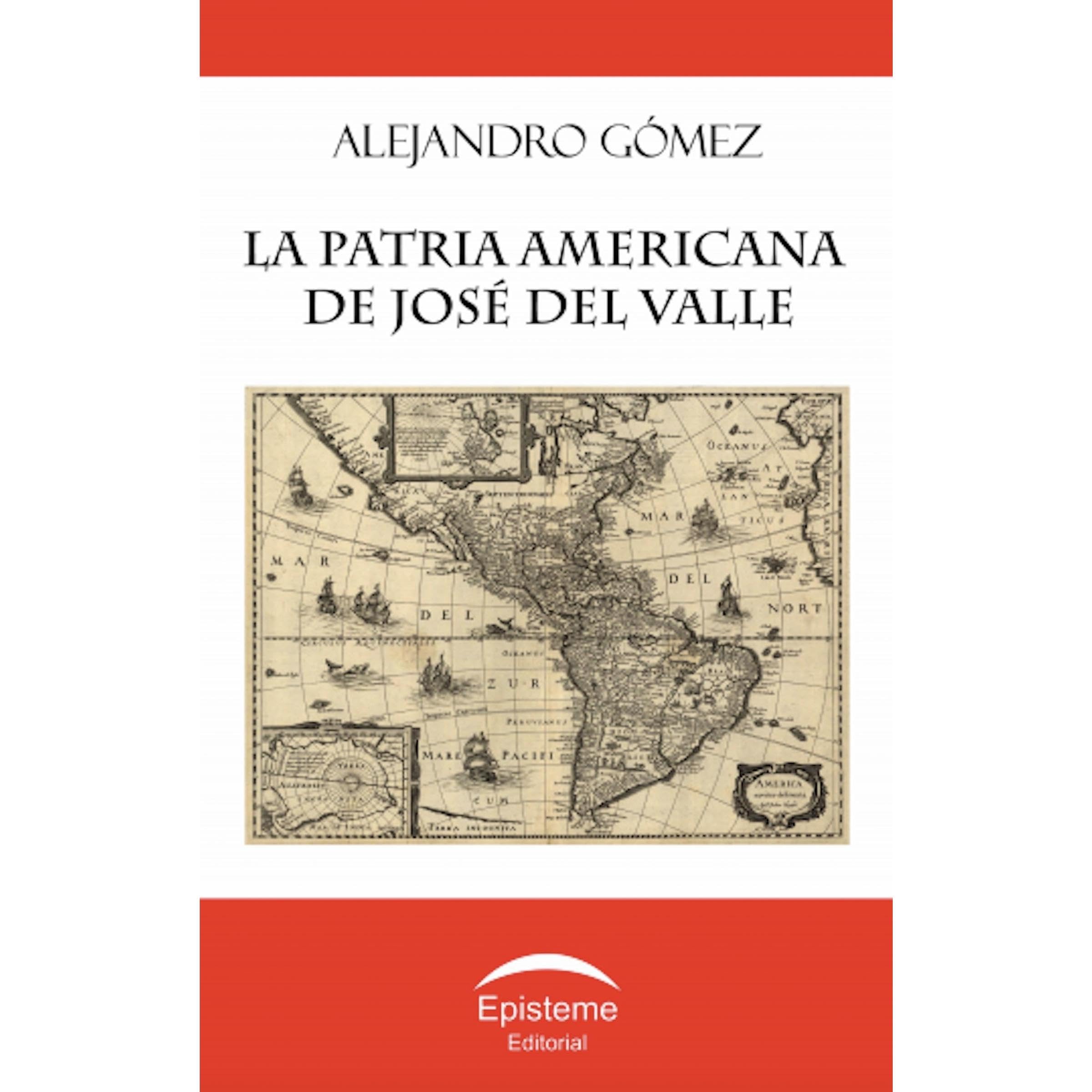 La patria americana de José del Valle