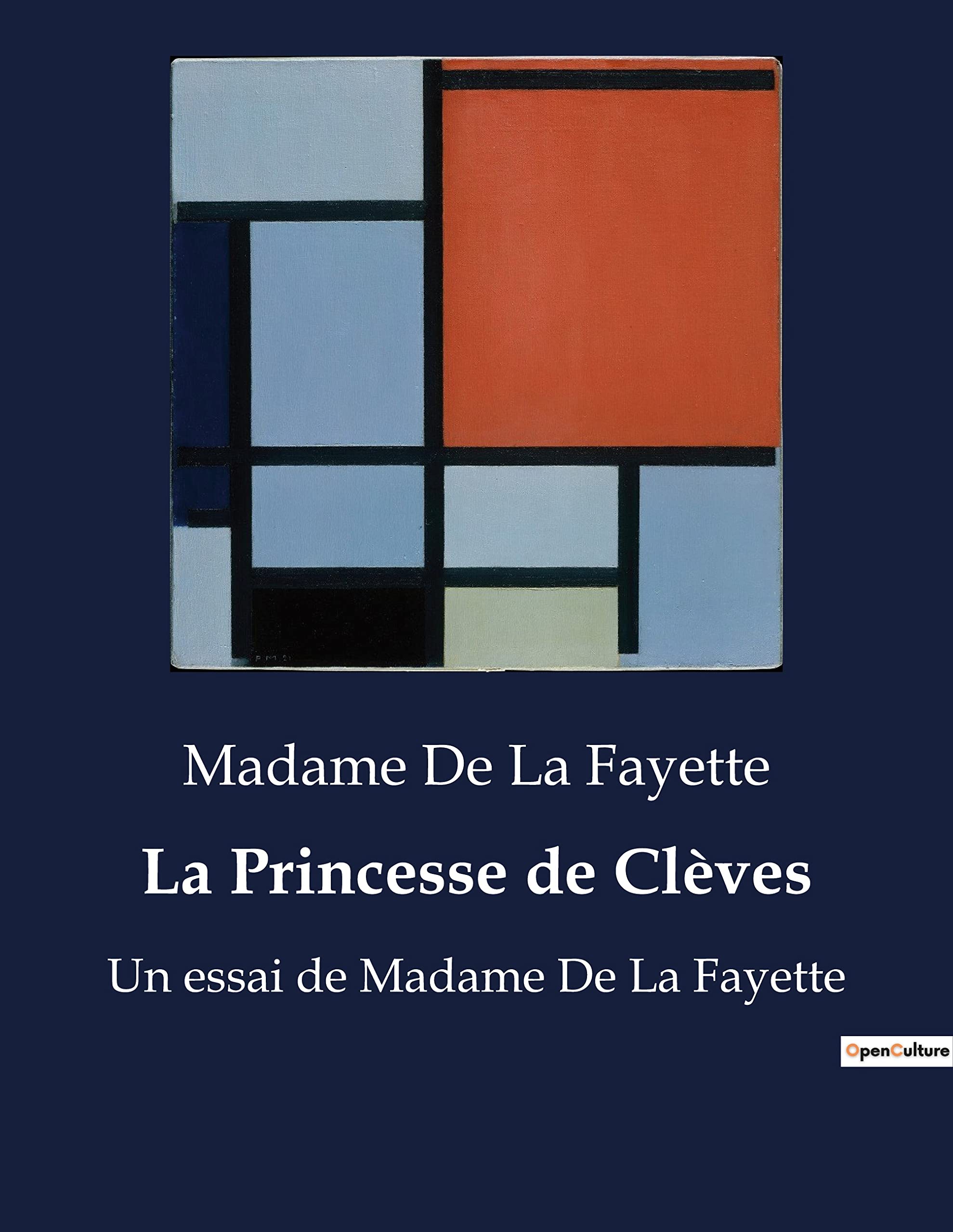 La Princesse de Clèves: Un essai de Madame De La Fayette (French Edition)
