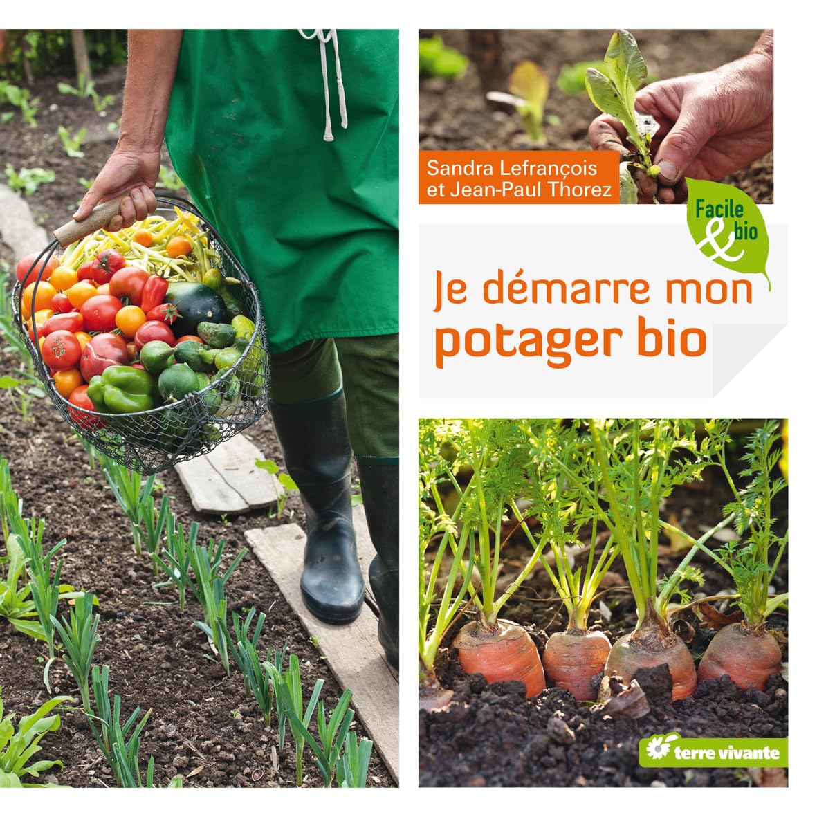 Je démarre mon potager bio (Facile et bio)