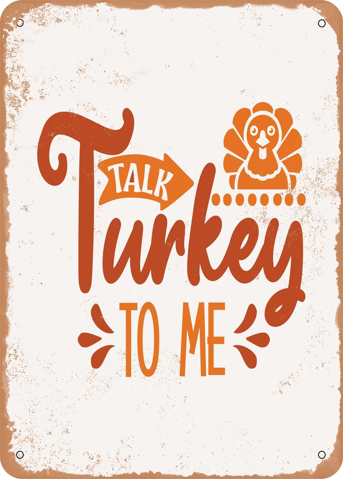 Miaomansenstore Metal Sign - Talk Turkey To Me - 4 - Vintage Look Home Decor