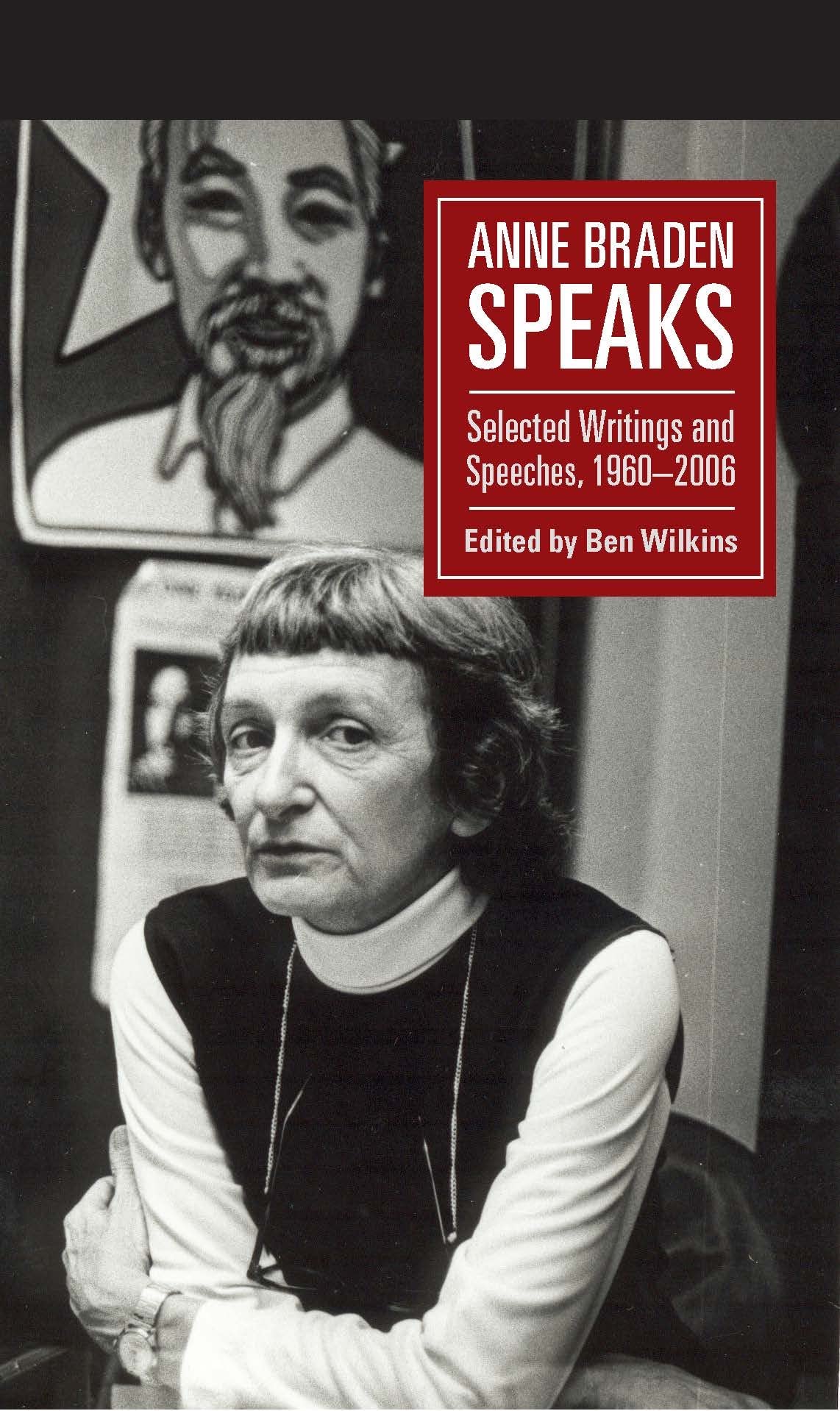 Anne Braden Speaks: Selected Writings and Speeches, 1947-1999 (MRP S22)