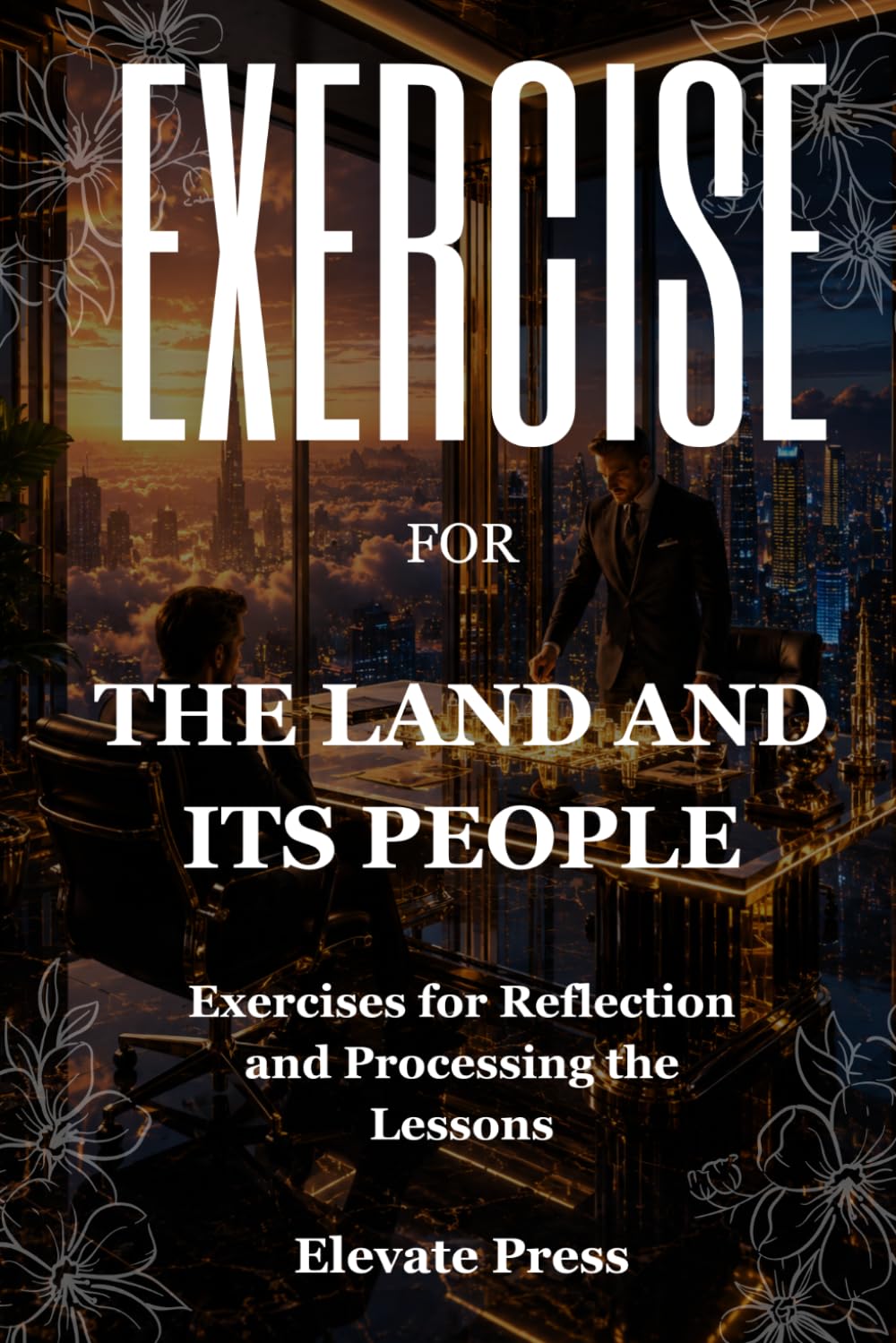 Exercise Book For The Land and Its People: Exercises for Reflection and Processing the Lessons