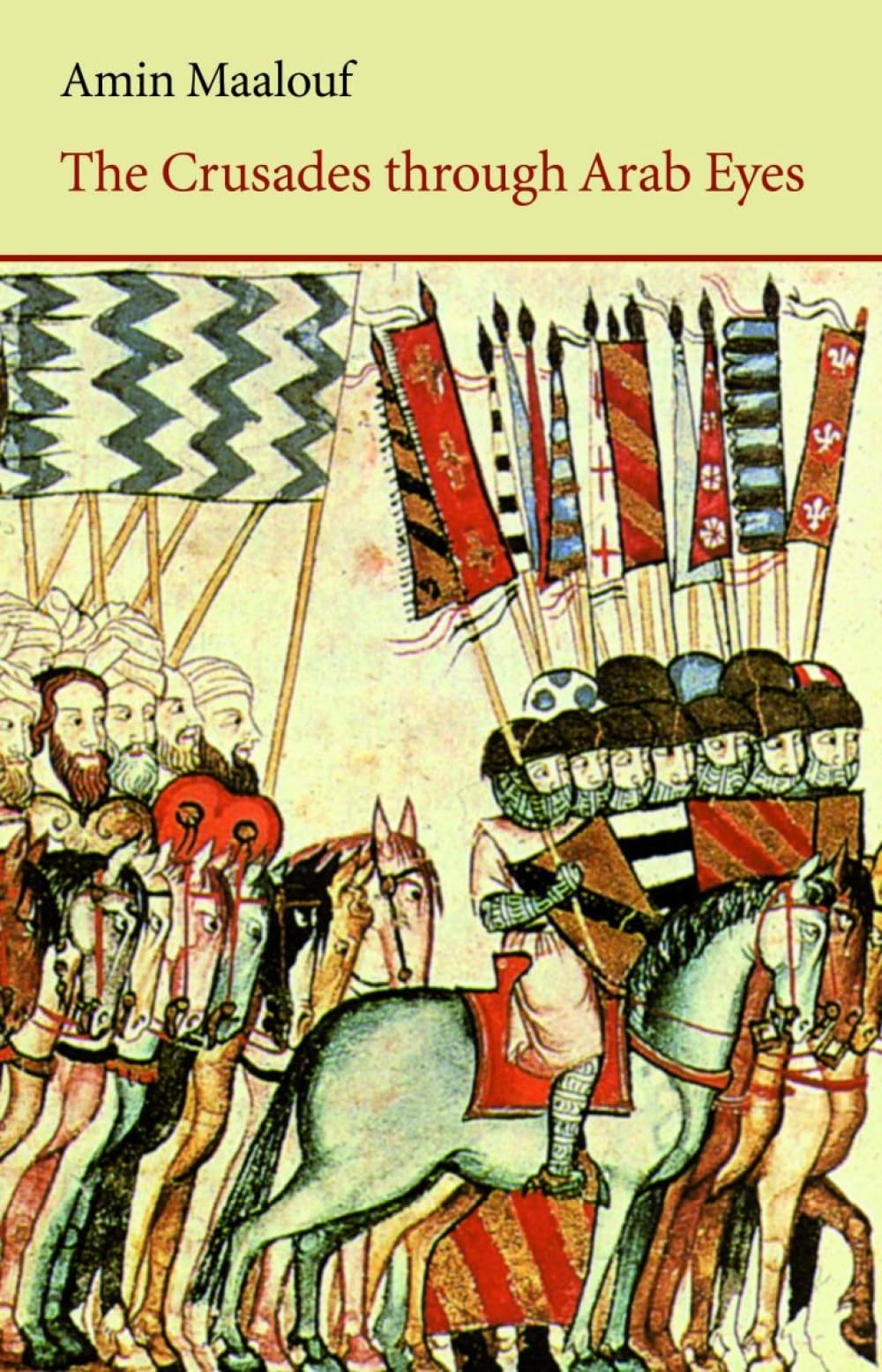 The Crusades Through Arab Eyes by Amin Maalouf PAPERBACK 9780863560231