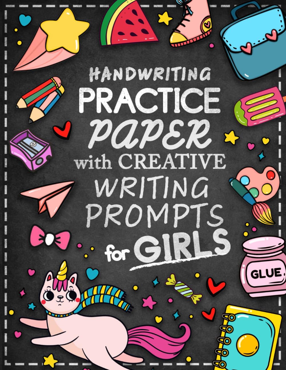 Handwriting Practice Paper for Kids: Blank Lined Writing Pages With Creative Prompts for Print and Cursive Penmanship Improvement for Girls