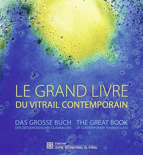 Le grand livre du vitrail contemporain: Lumières du monde