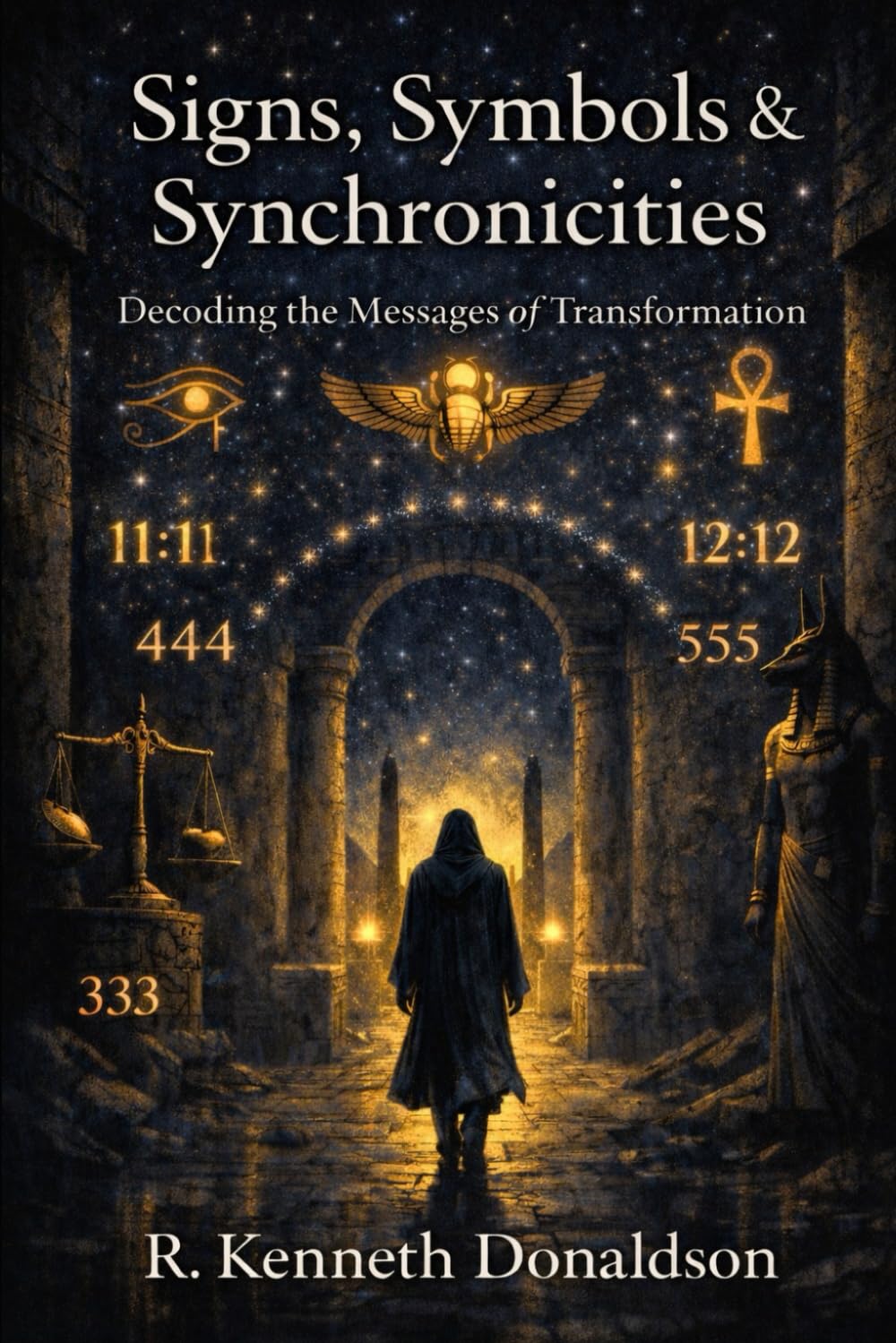 Signs, Symbols & Synchronicities: Decoding the Messages of Transformation