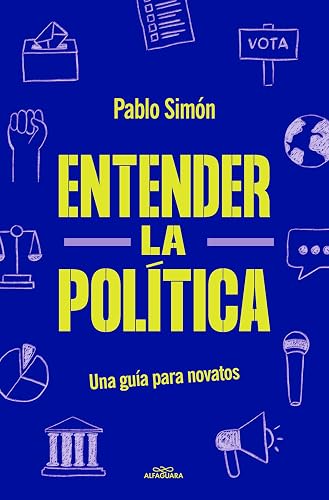 Entender la politíca: Una guía para novatos (Spanish Edition)
