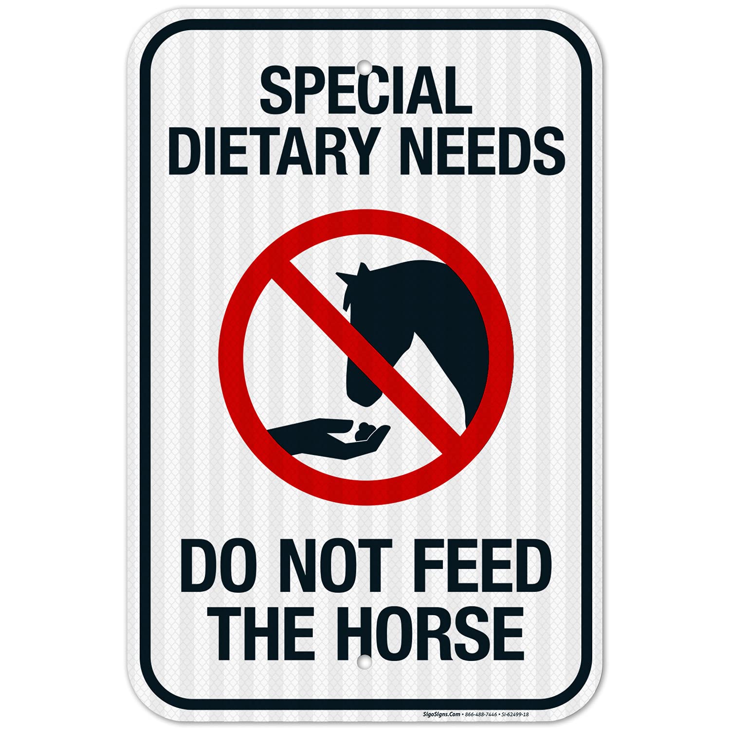 Special Dietary Needs Do Not Feed The Horse Sign, 12x18 Inches, 3M EGP Reflective .063 Aluminum, Fade Resistant, Made in USA