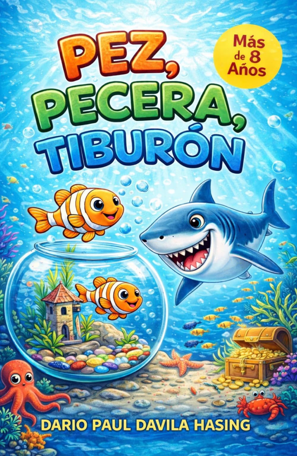 PEZ, PECERA, TIBURÓN: Una aventura inspiradora sobre crecer y vencer el miedo